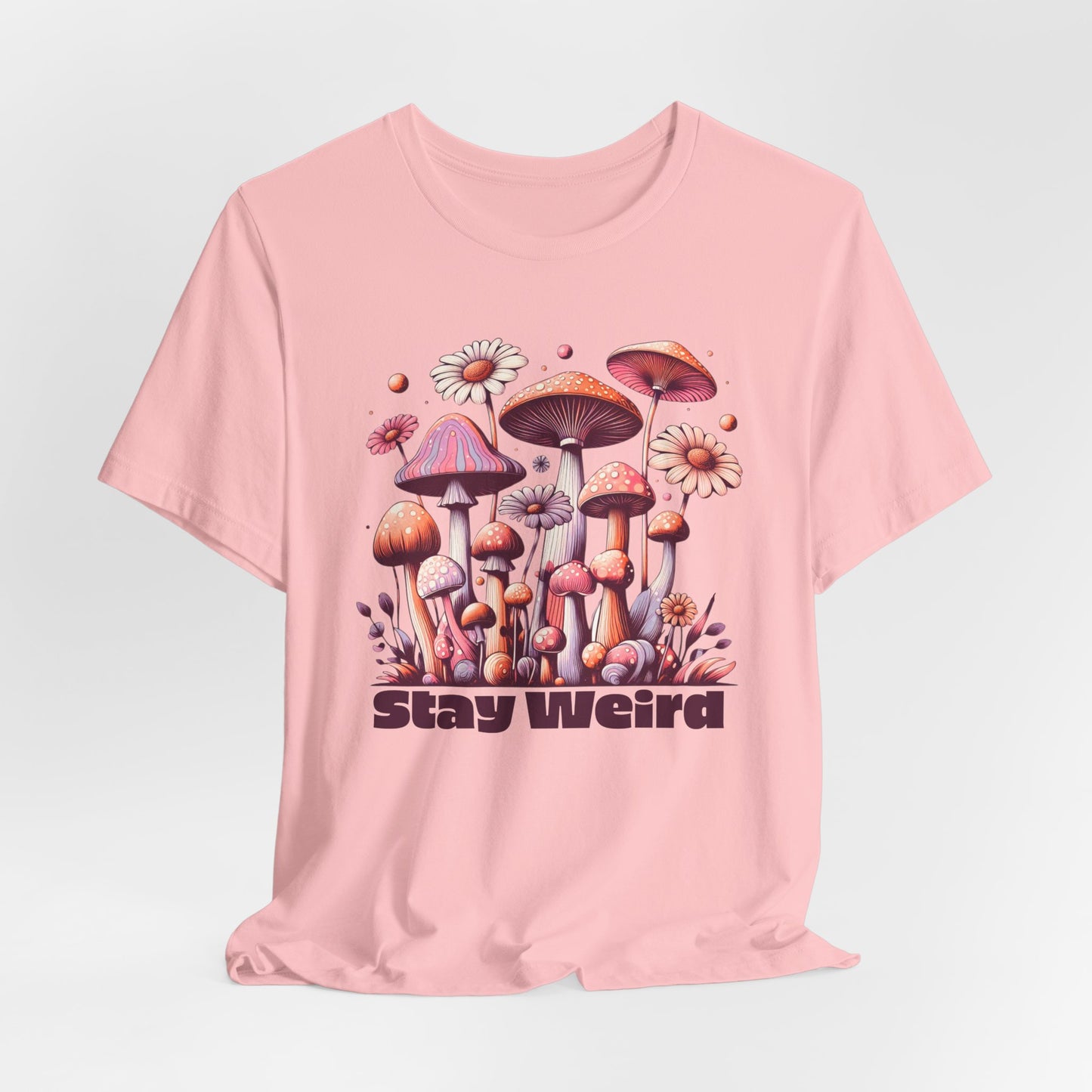 Stay Weird Mushroom T-Shirt - Quirky Psychedelic Style