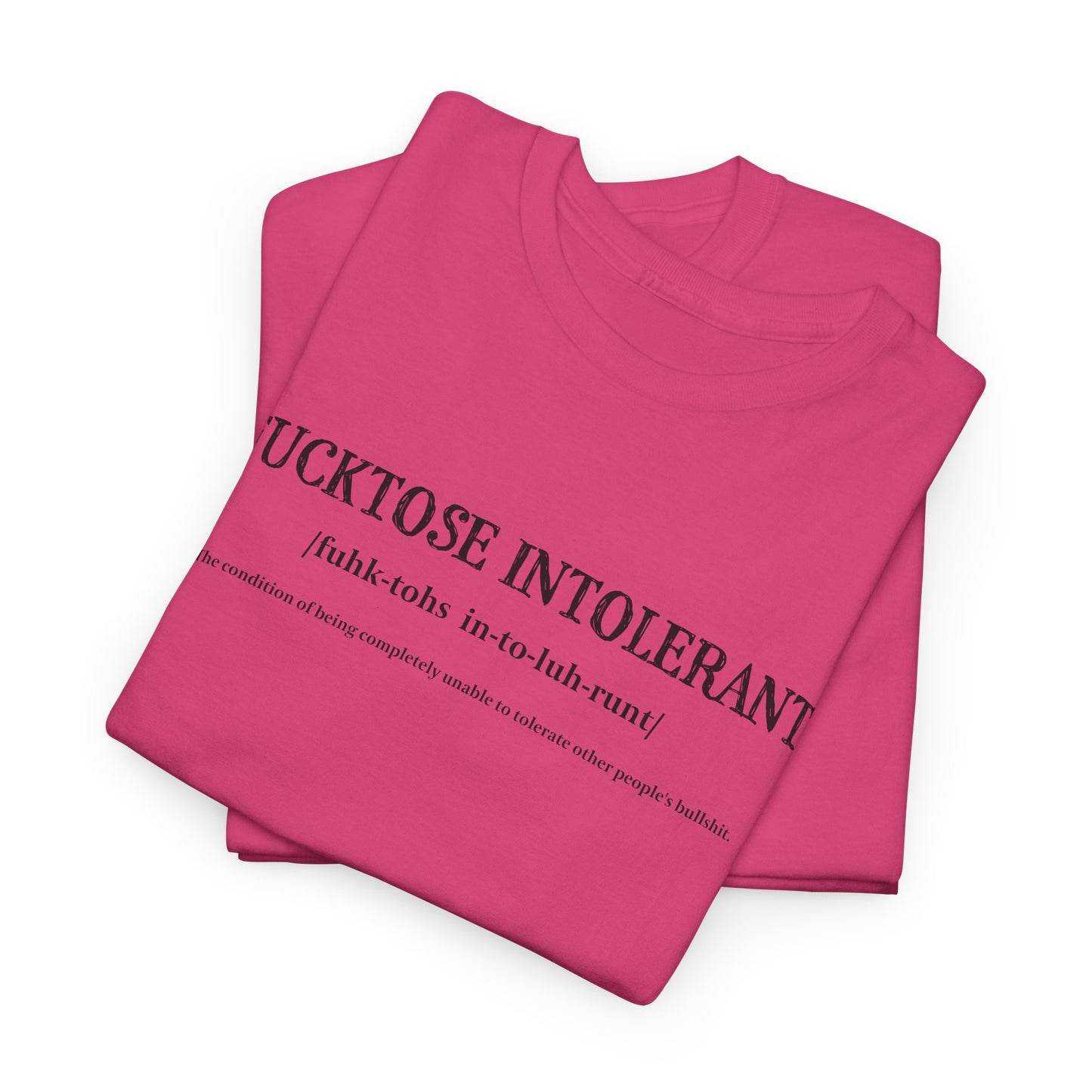 Fucktose Intolerant T-shirt - Sassy BS Tee