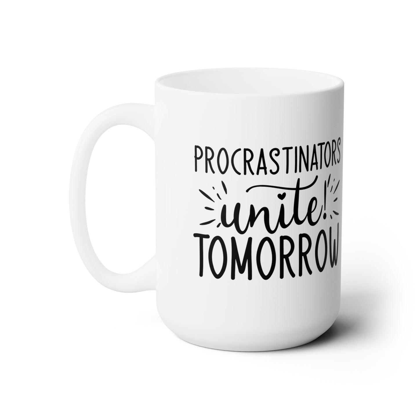 Funny Coffee Mug For Procrastinators Who Love Java