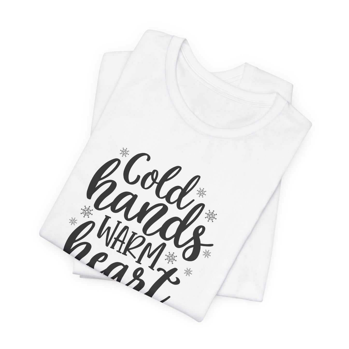 Cold Hands Warm Heart Christmas T-Shirt