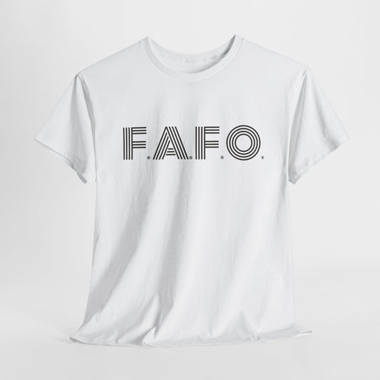 FAFO T-Shirt - Snarky Acronym Tee