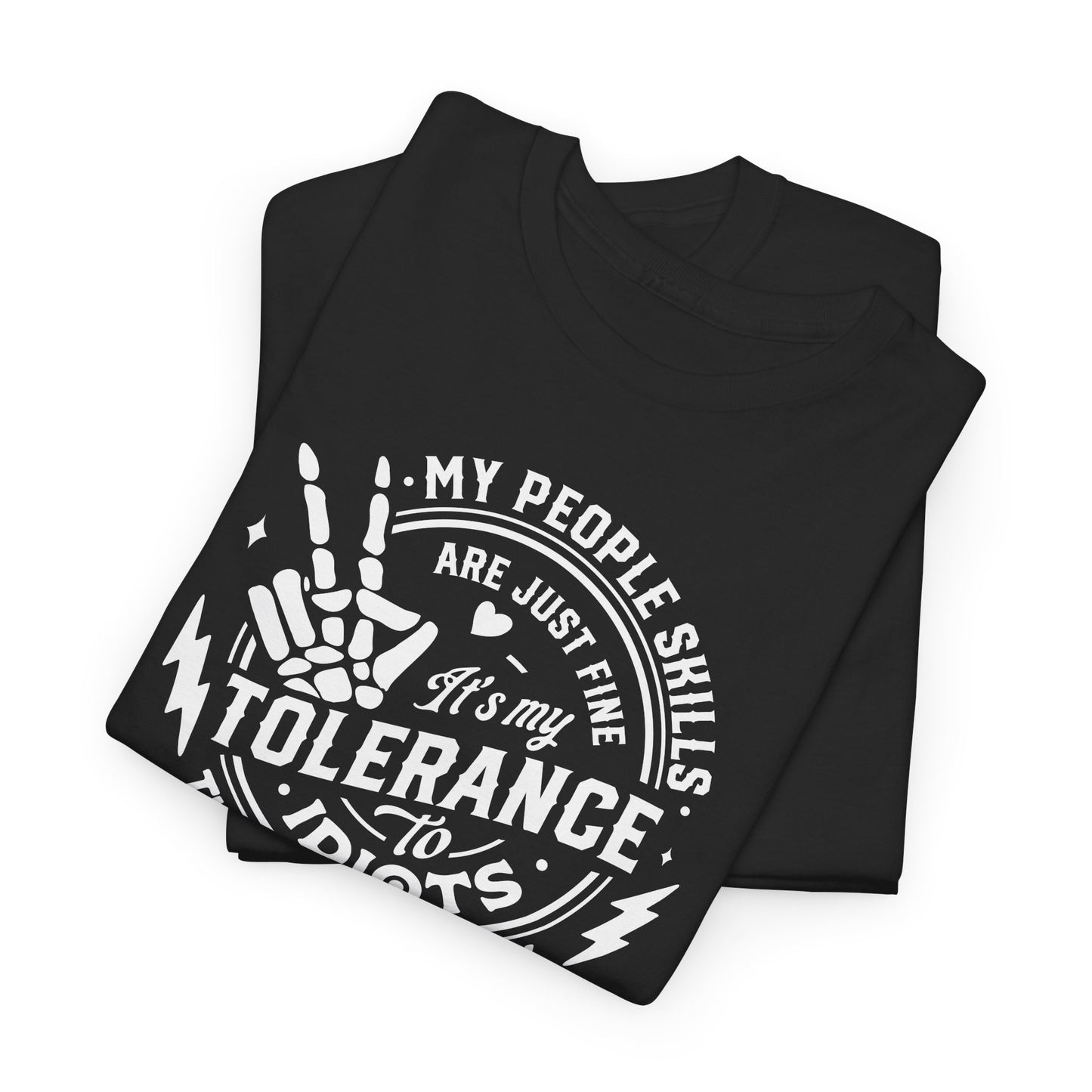 Tolerance To Idiots T-Shirt - Funny People Skills Tee