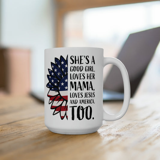 Good Girl Coffee Mug For Jesus Hot Tea Cup With Patriotic Quote