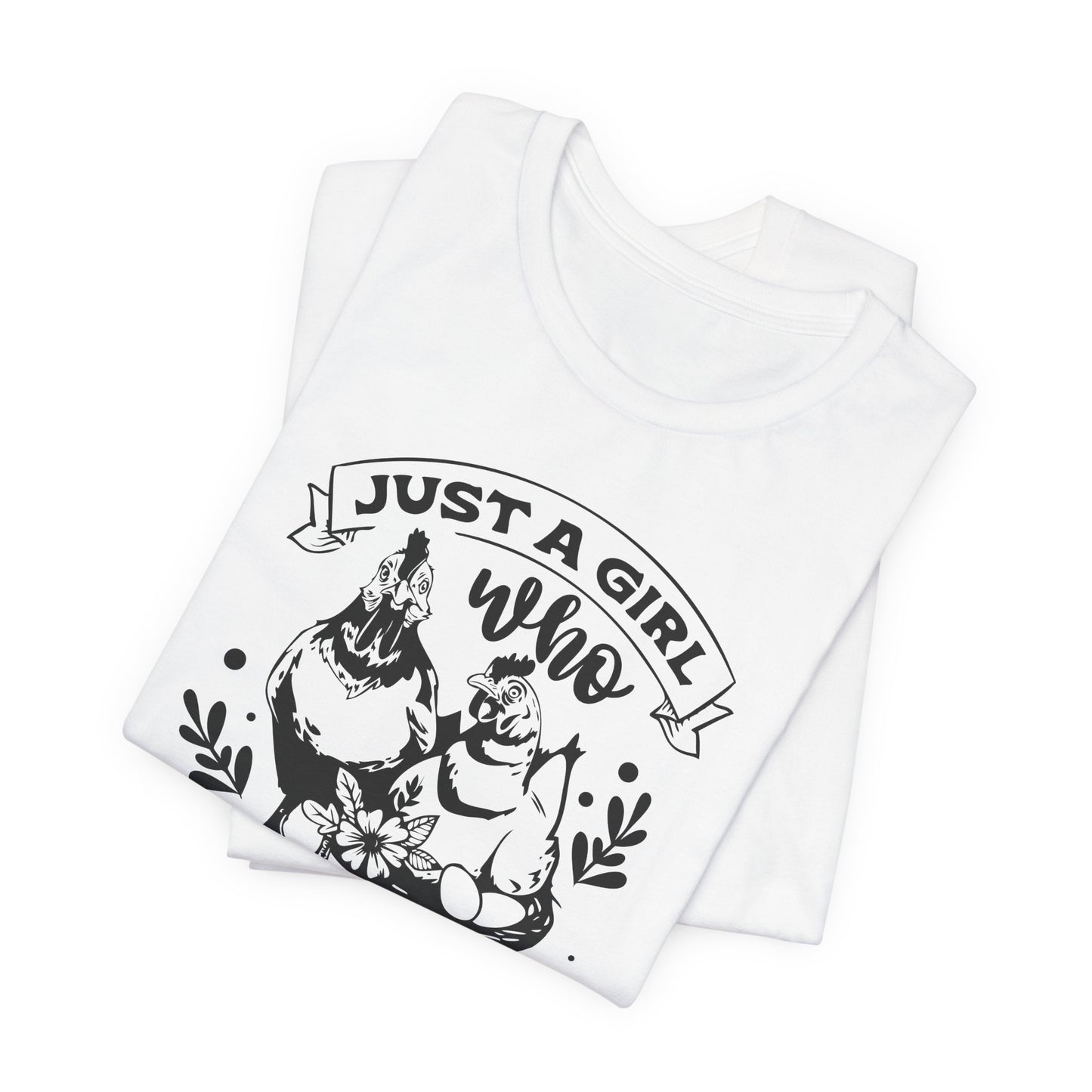 Just A Girl Who Loves Peckers T-Shirt - Funny Chicken Tee