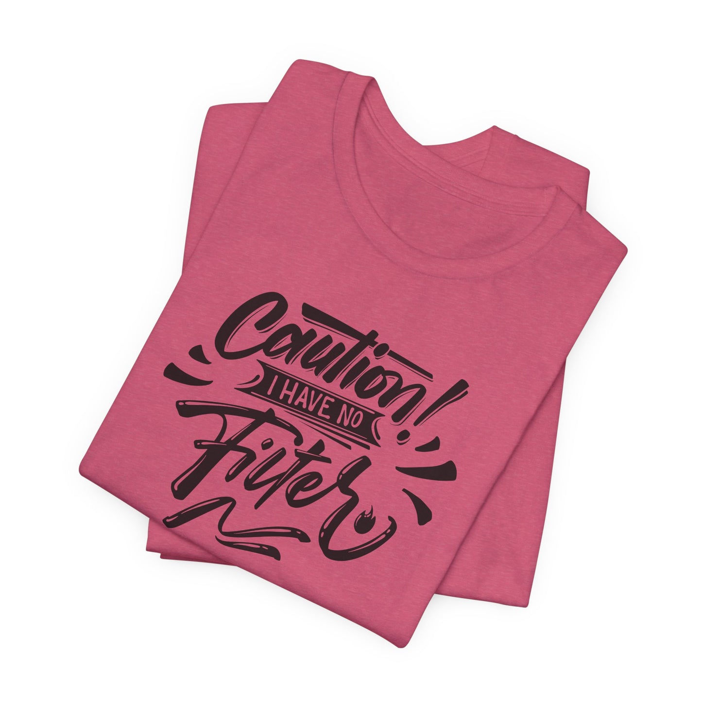 No Filter Caution T-Shirt - Bold Graphic Tee