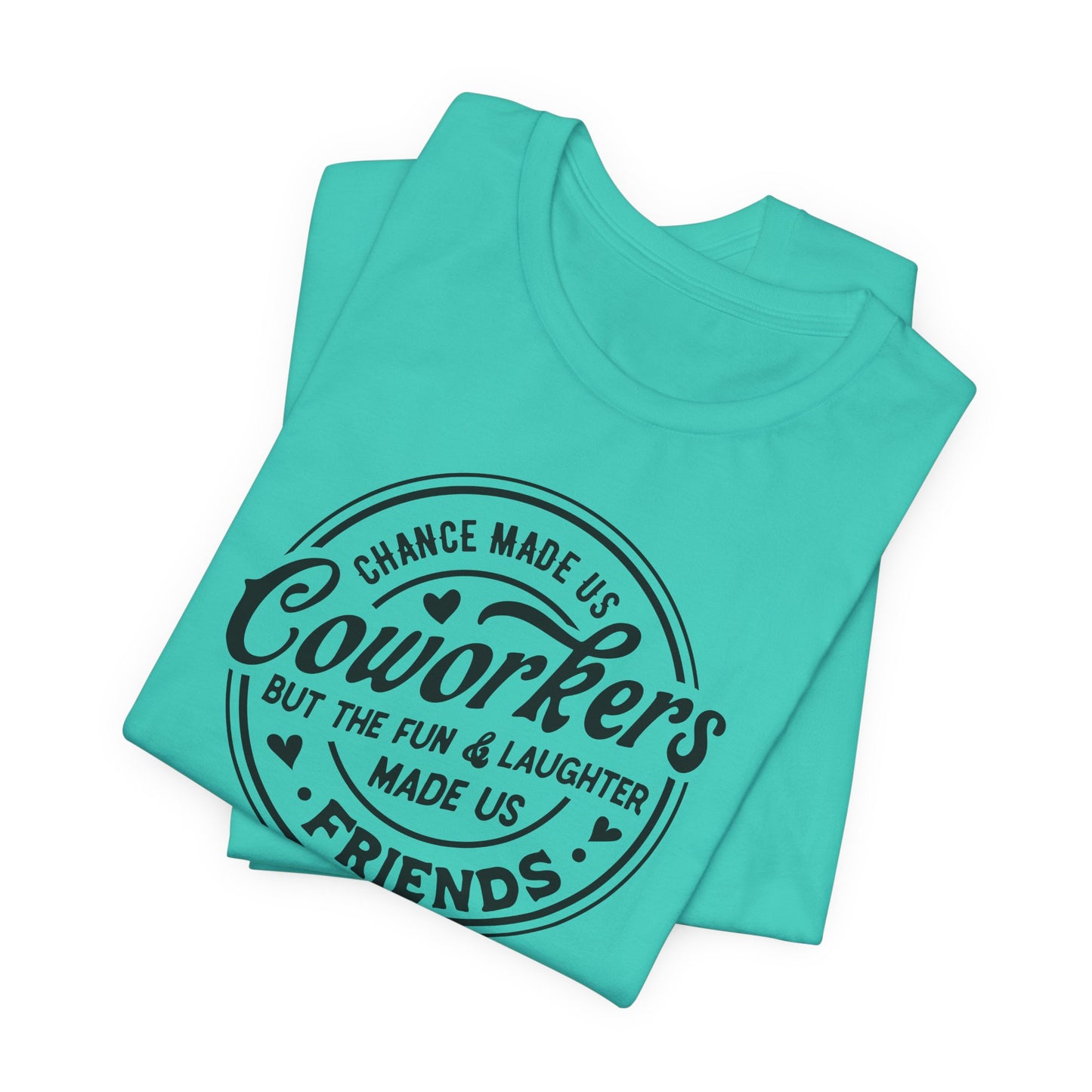 Coworkers to Friends T-Shirt - Fun Bond Tee
