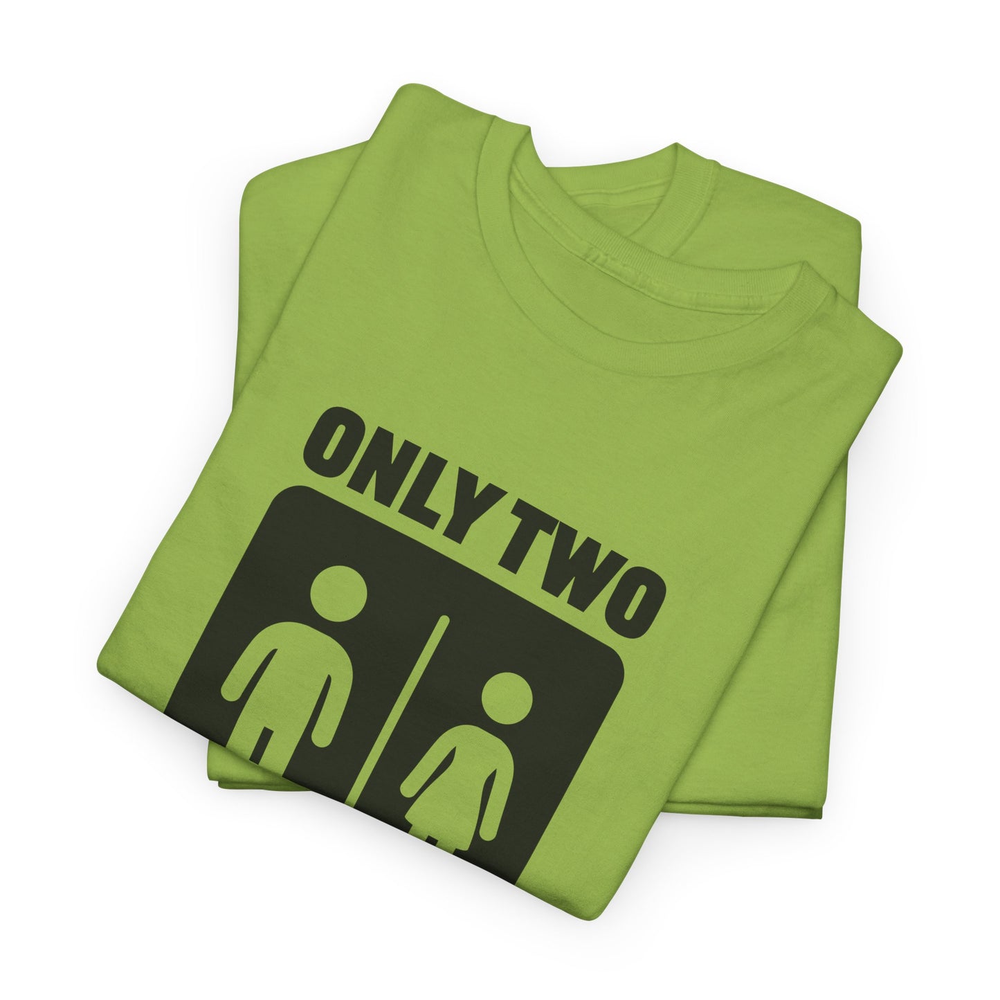 Only Two Genders T-Shirt