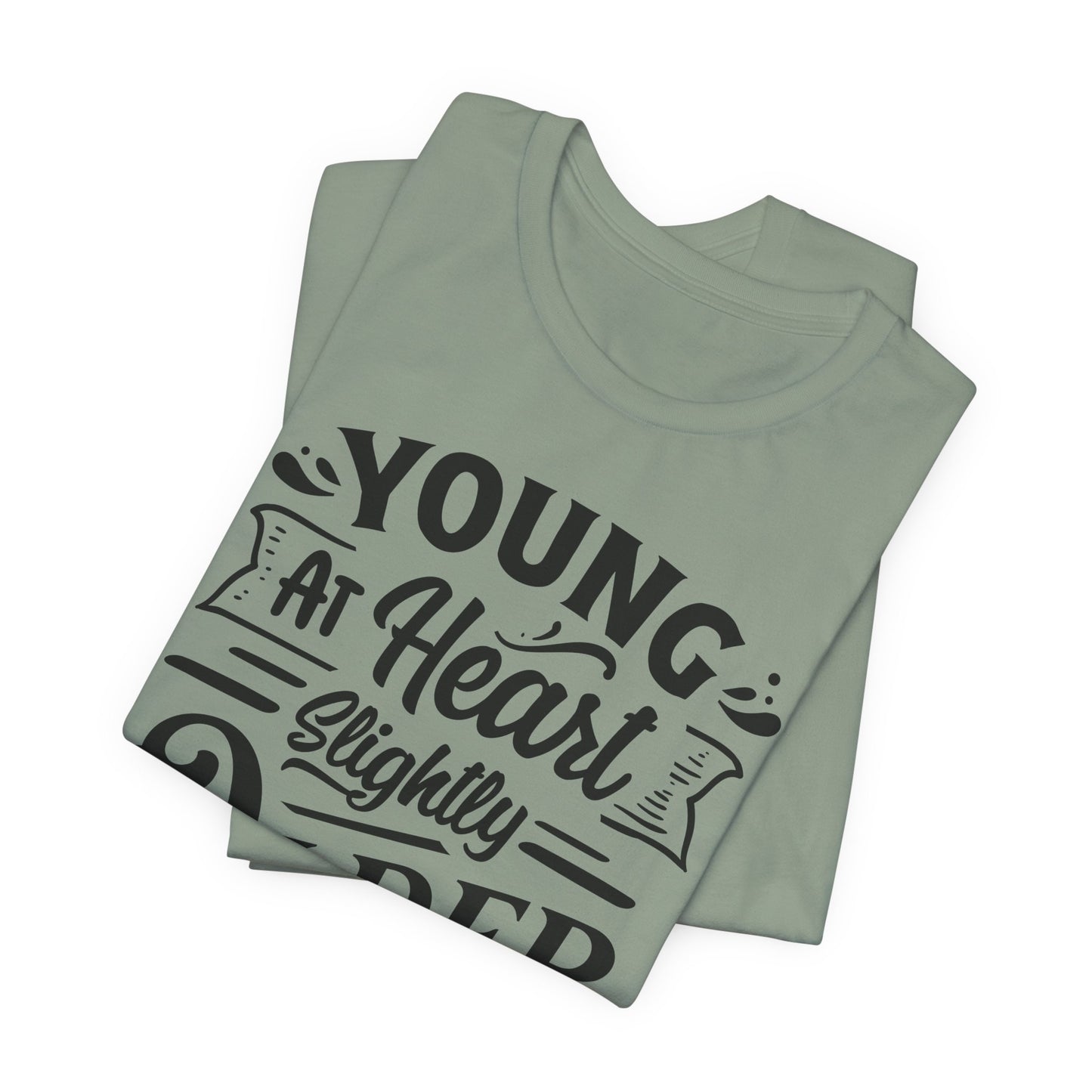 Young At Heart T-Shirt - Funny Age Graphic Tee