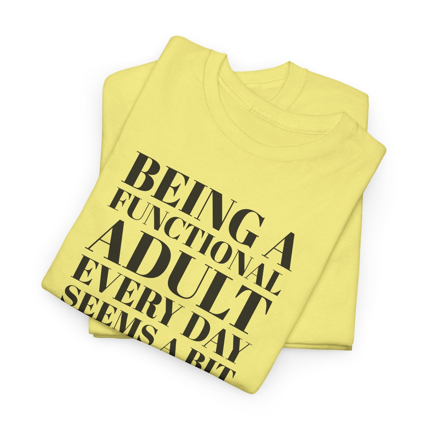 Functional Adult Excess T-Shirt - Humor Tee