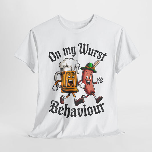 On My Wurst Behaviour Oktoberfest T- Shirt