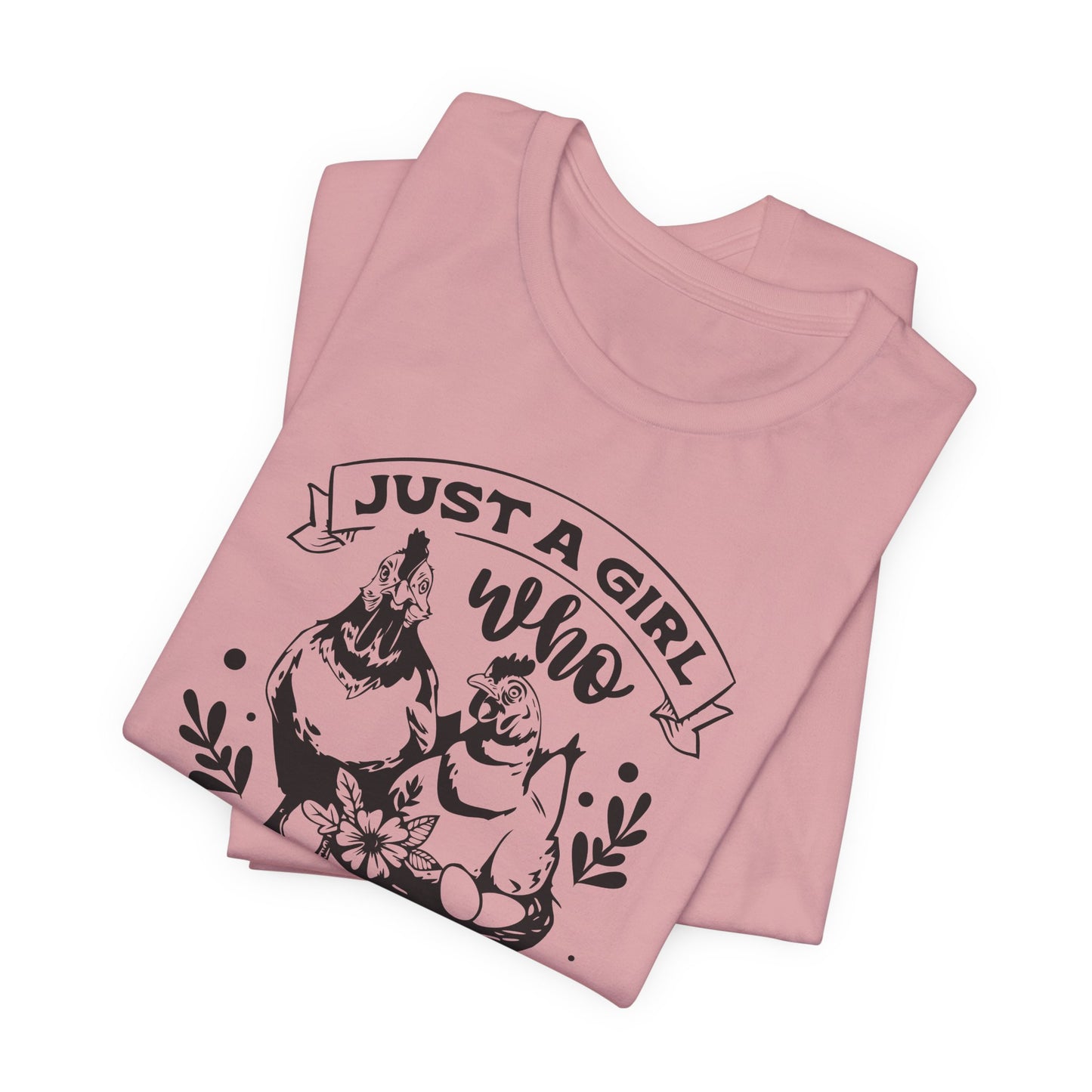 Just A Girl Who Loves Peckers T-Shirt - Funny Chicken Tee