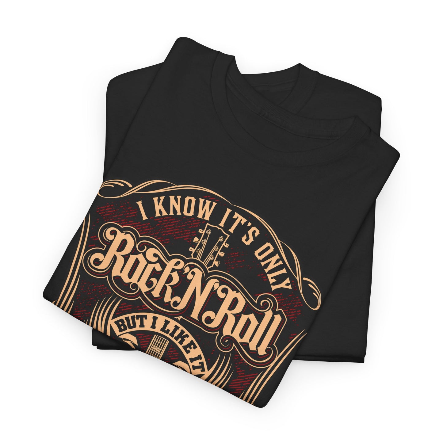 I Know It's Only Rock 'n' Roll But I Like It T-Shirt