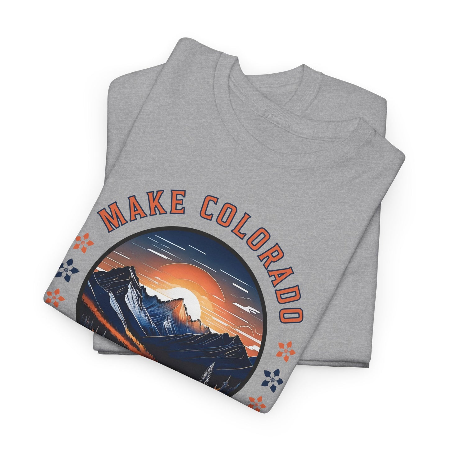 Make Colorado Great Again T-Shirt - Fierce Statement Tee