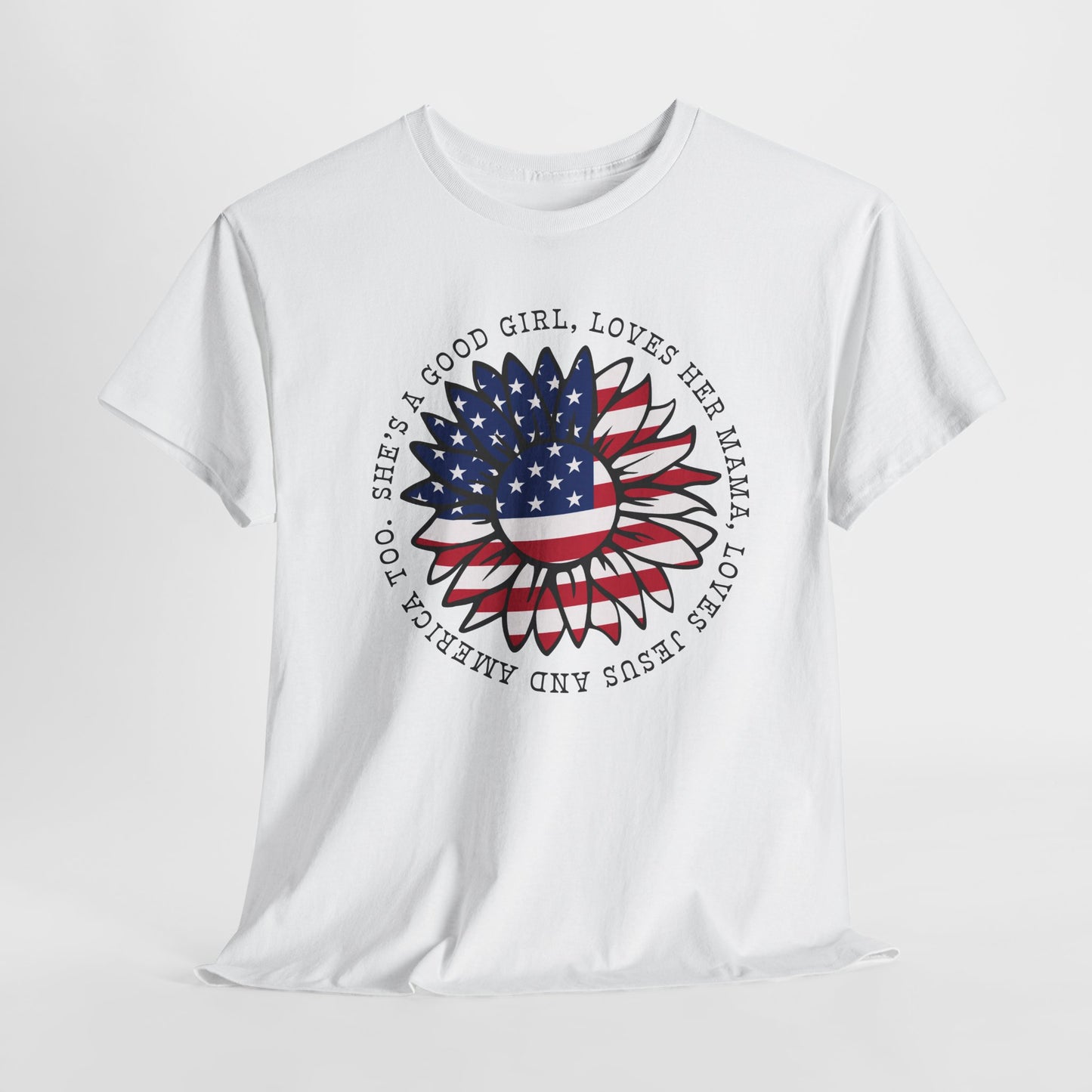 Patriotic Sunflower T Shirt - Good Girl Mama Jesus America