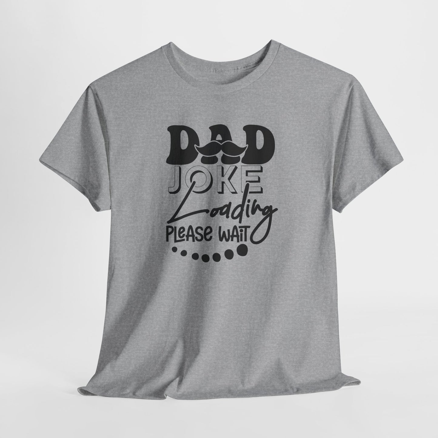 Dad Joke Loading Funny Dad Tee