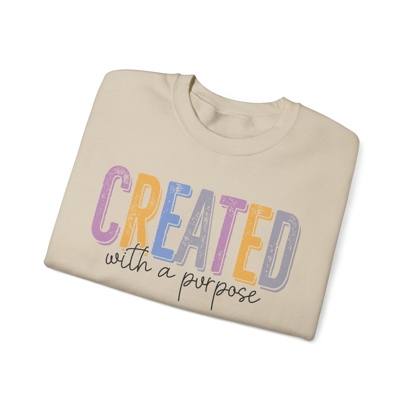 Created With a Purpose Sweatshirt - Inspirational Casual Wear