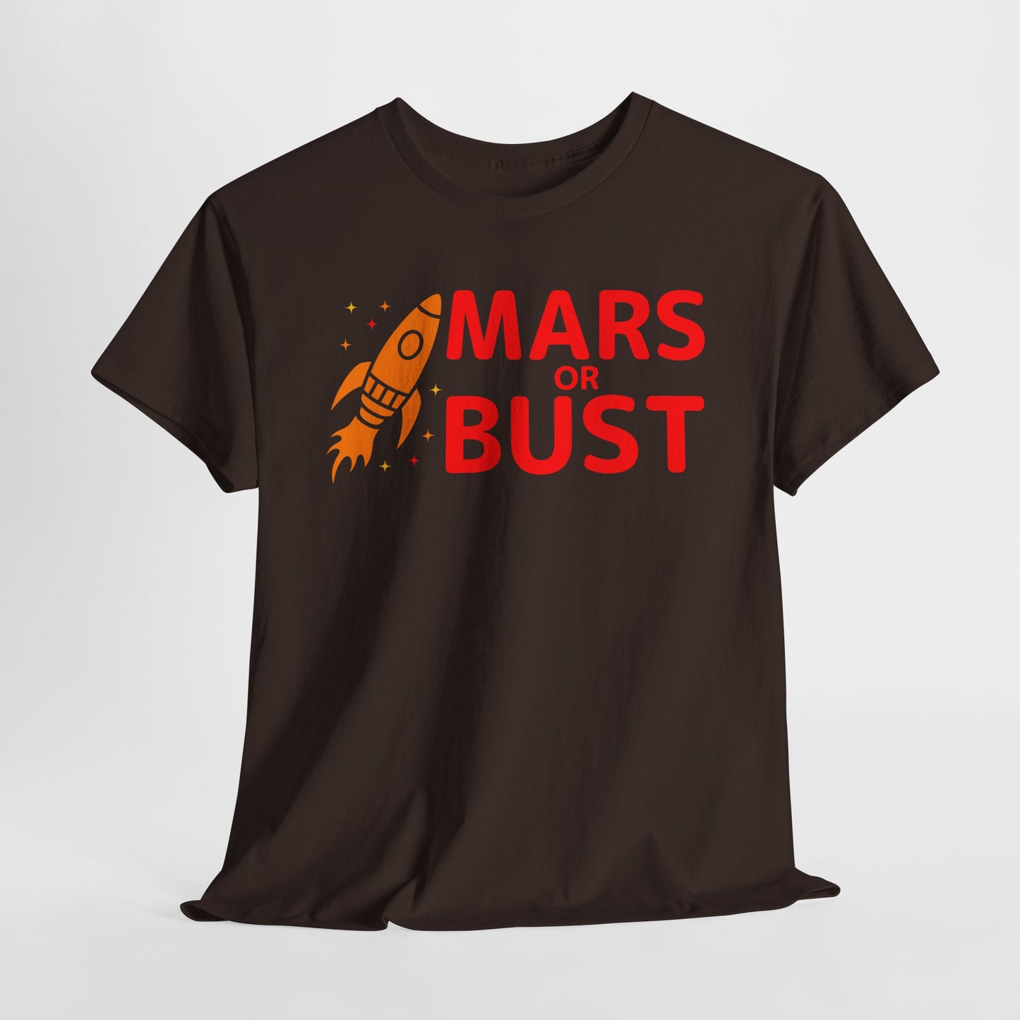 Mars or Bust T-shirt - Bold Space Exploration Graphic