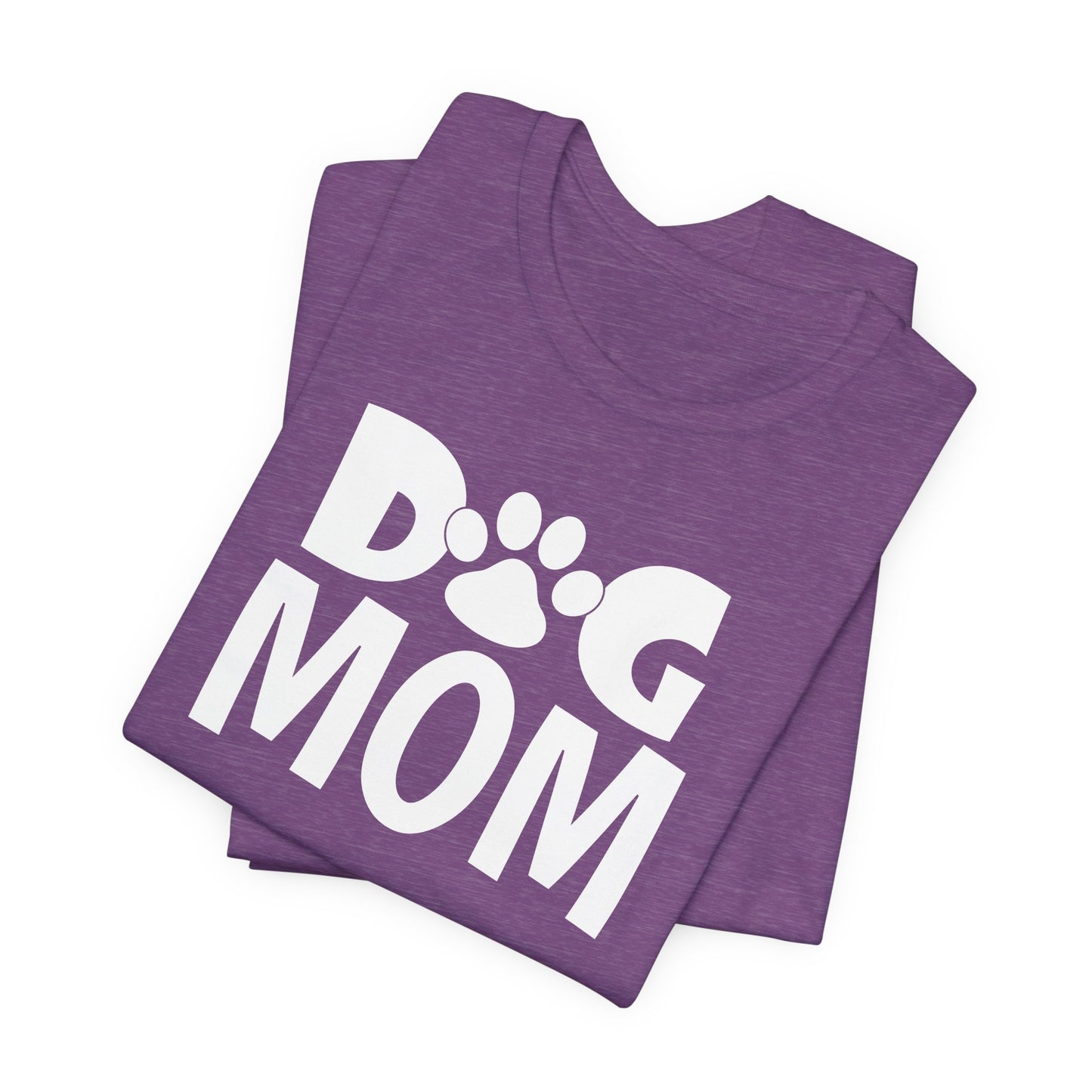 Dog Mom Tee - Proud Pet Parent Style
