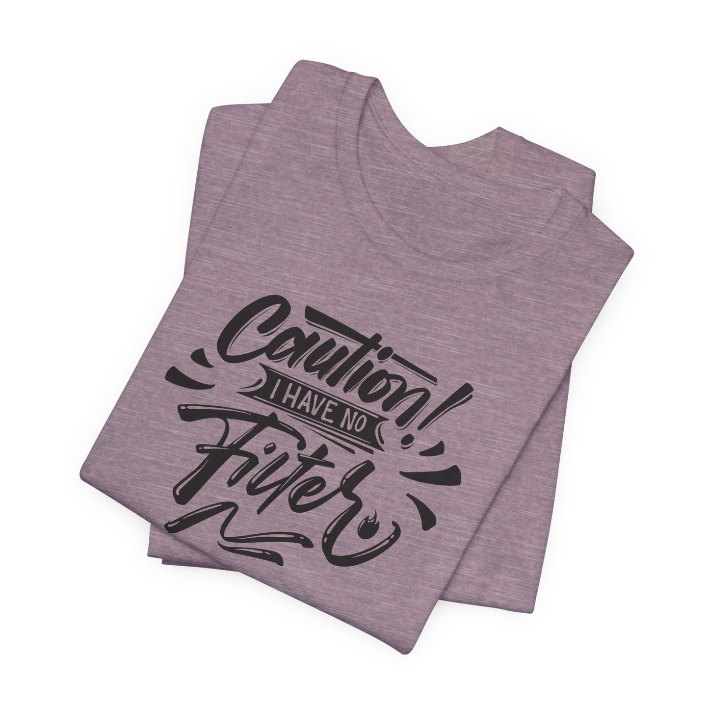 No Filter Caution T-Shirt - Bold Graphic Tee