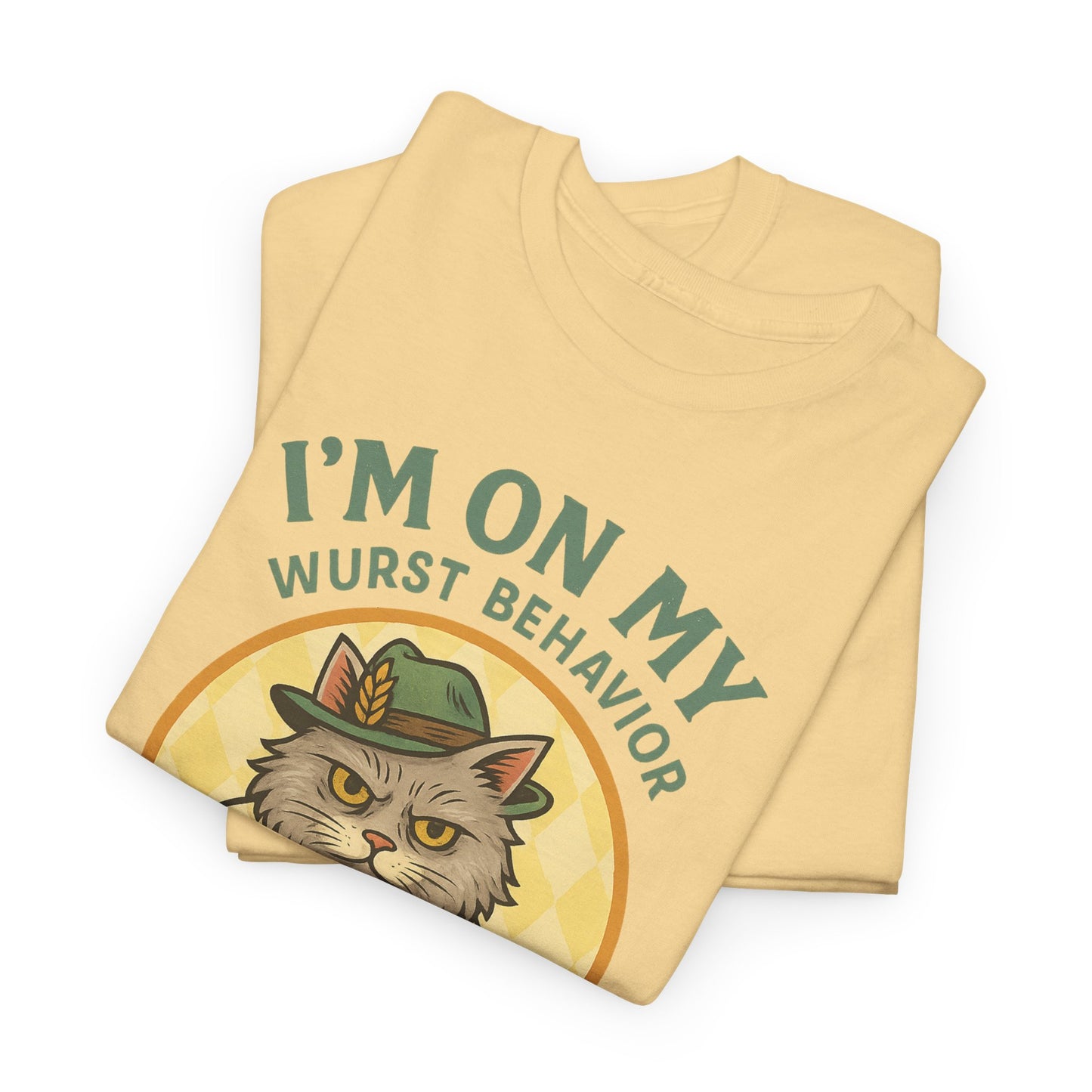 I'm on My Wurst Behavior T-Shirt