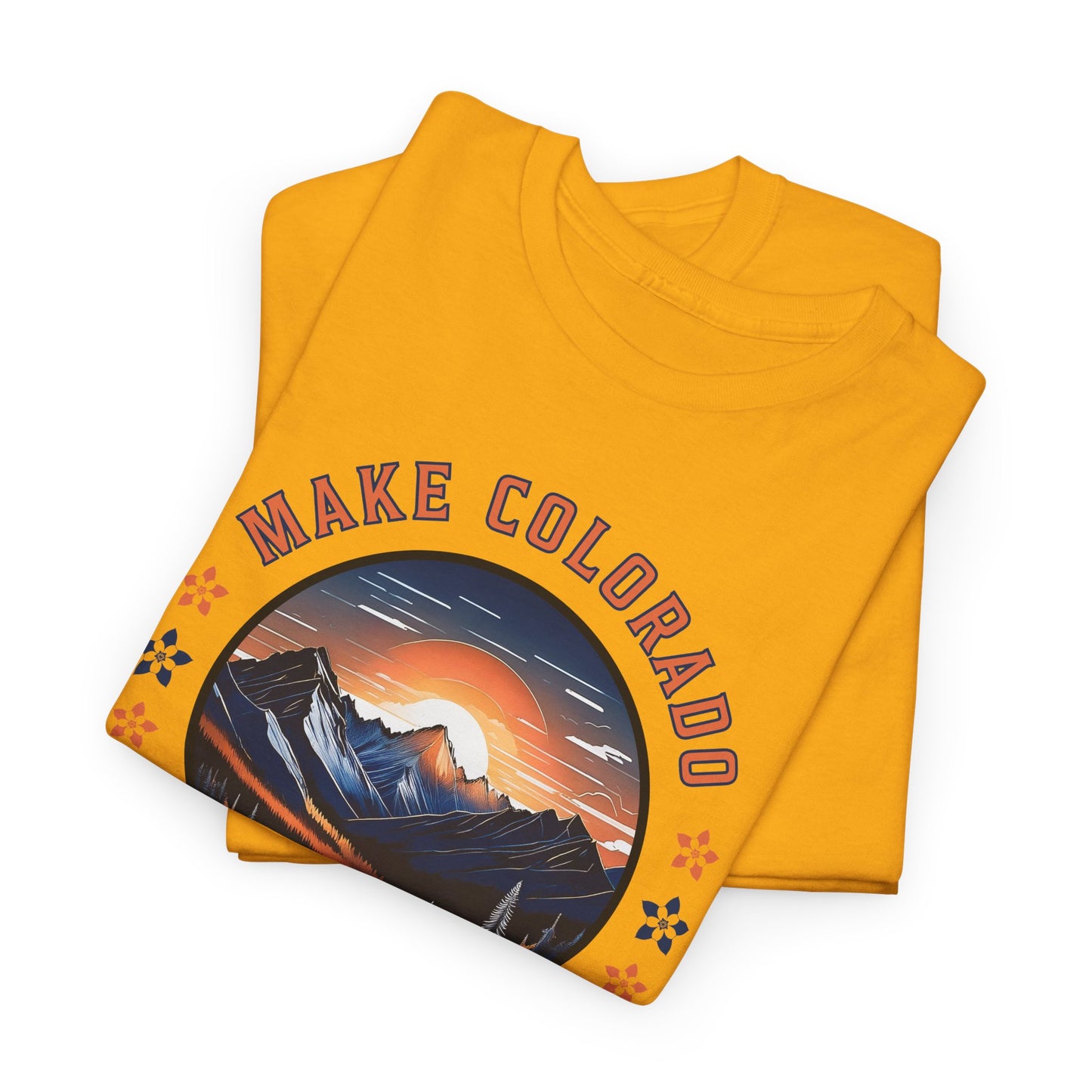 Make Colorado Great Again T-Shirt - Fierce Statement Tee