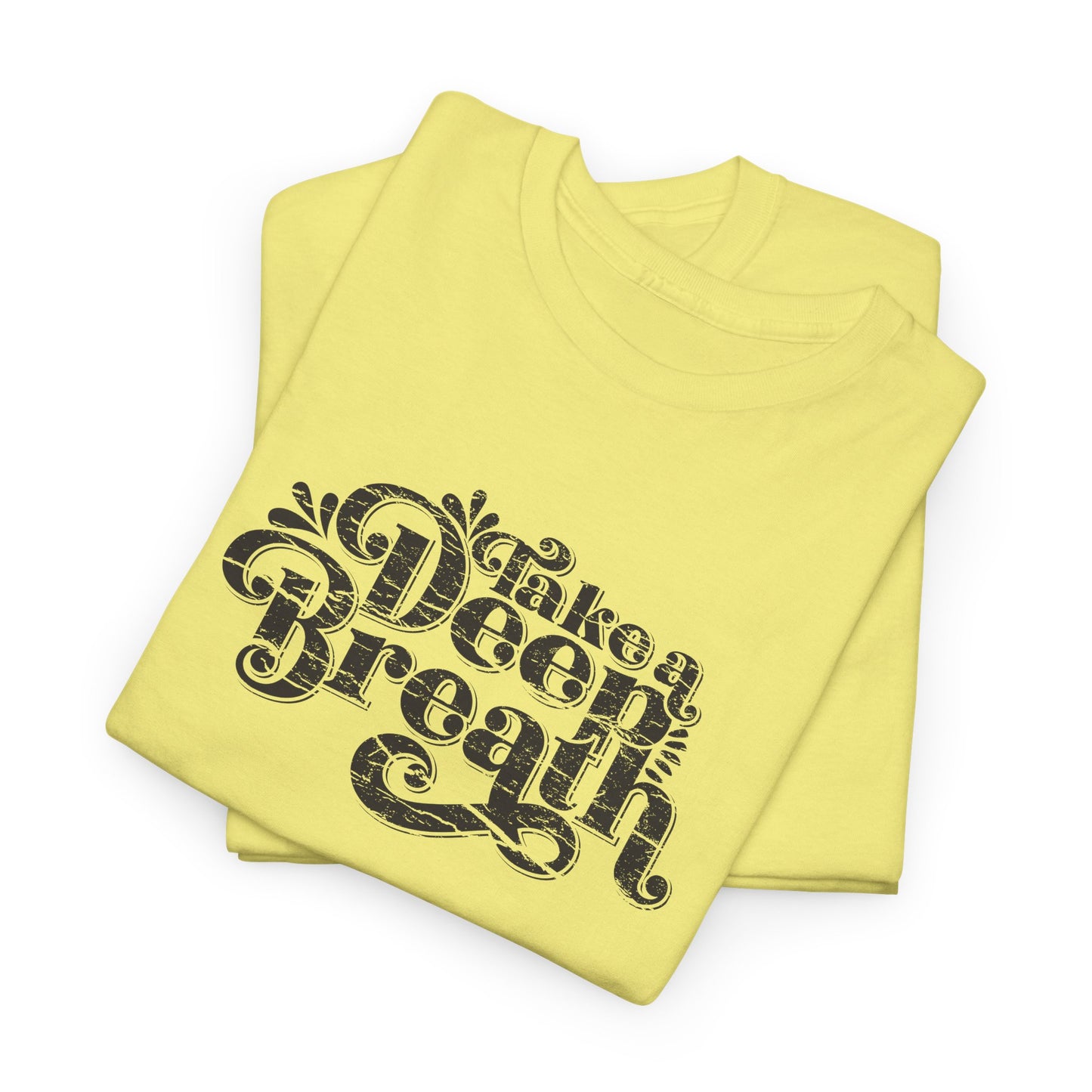 Take a Deep Breath Spiritual T-Shirt