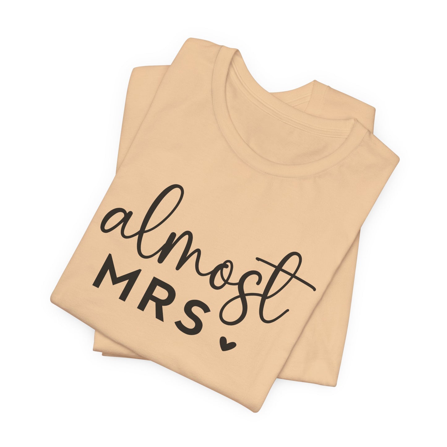 Almost Mrs T-Shirt For Bride To Be TShirt For Bachelorette T Shirt