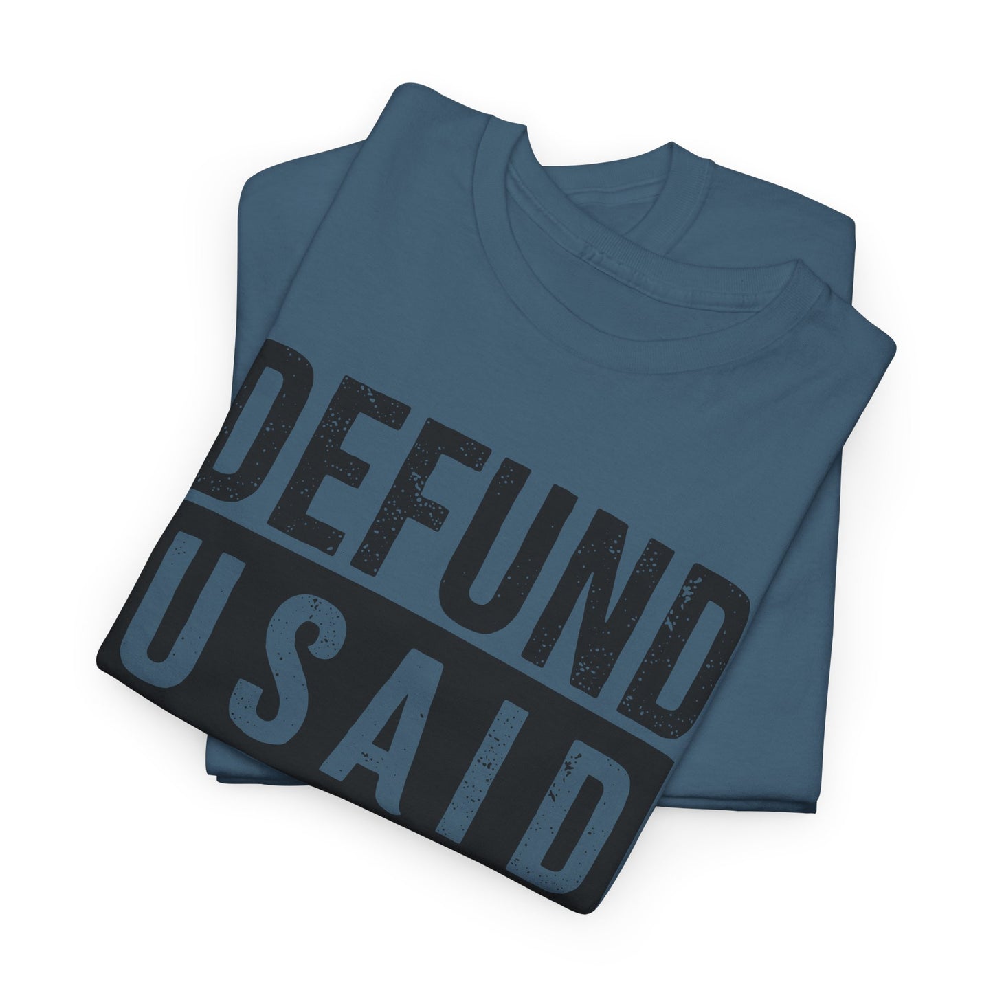 Defund USAID T-Shirt - Political Statement Tee