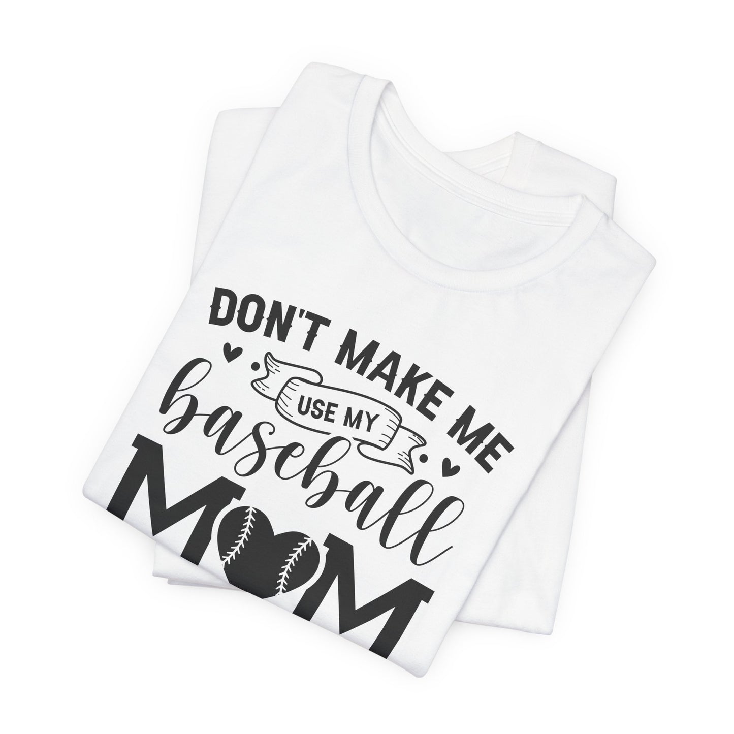 Baseball Mom Voice Funny T-Shirt
