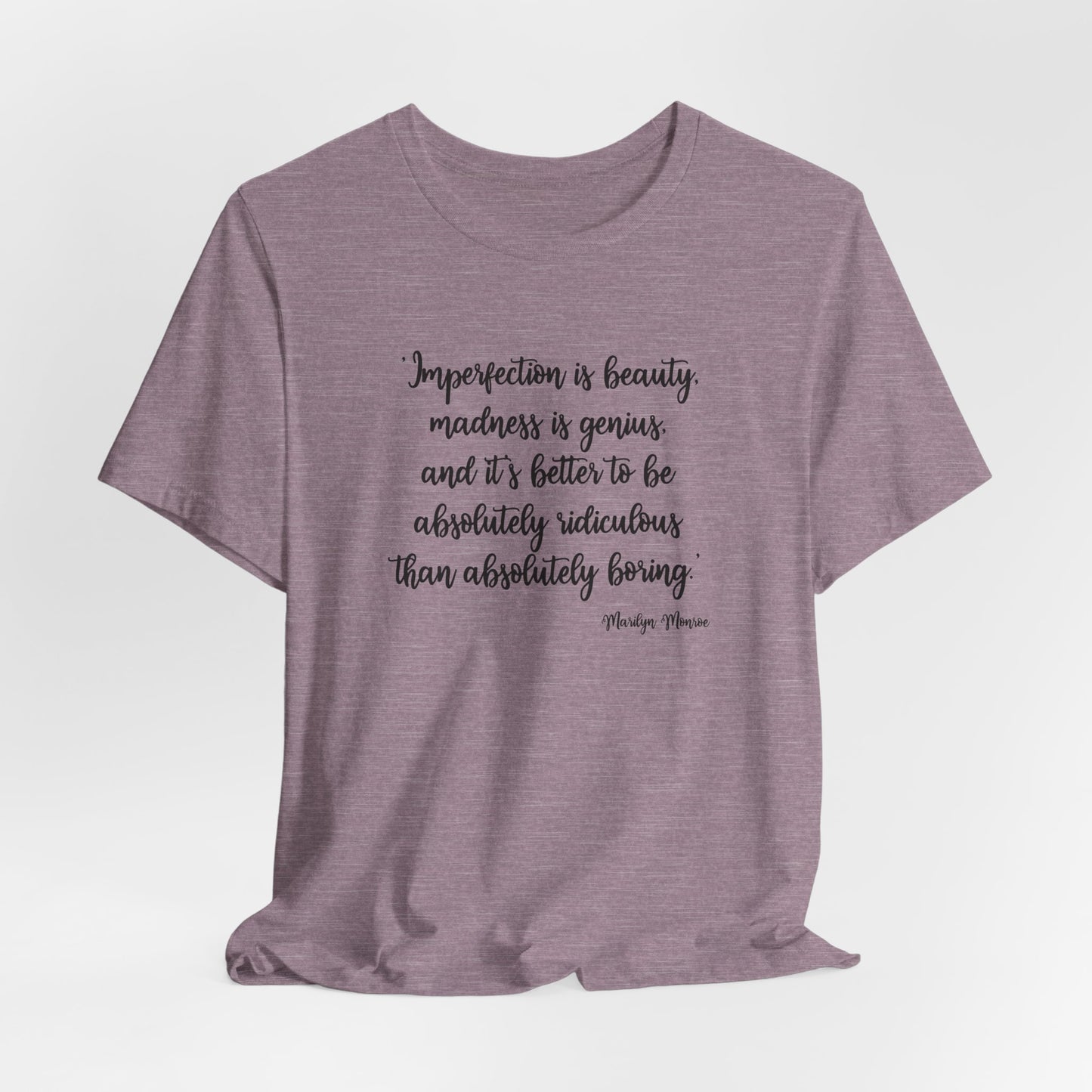 Imperfection Is Beauty T-Shirt - Marilyn Monroe Quote