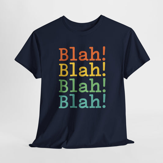 Blah Blah Blah T-Shirt - Quirky Nonsense Tee