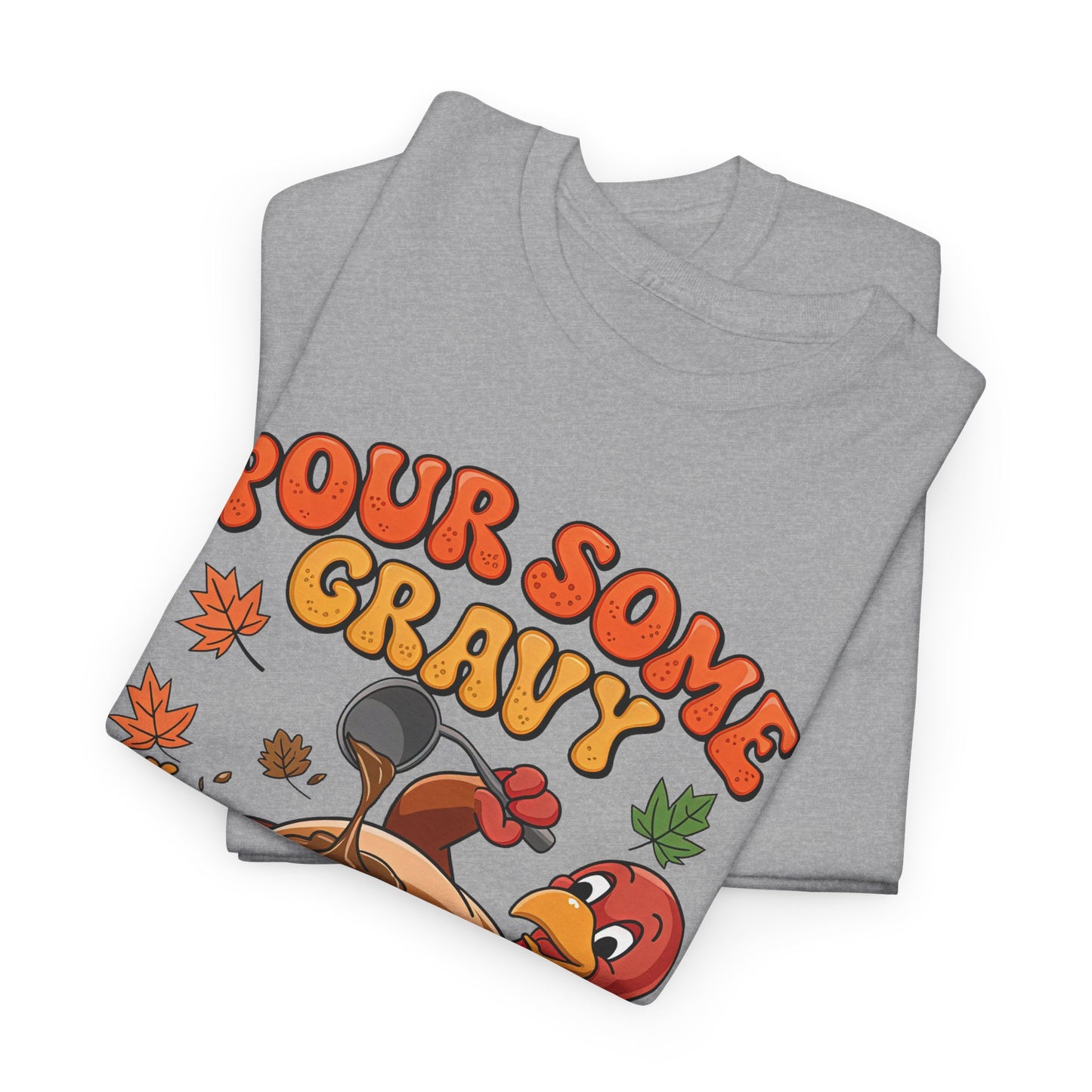 Pour Some Gravy on Me Turkey Tee
