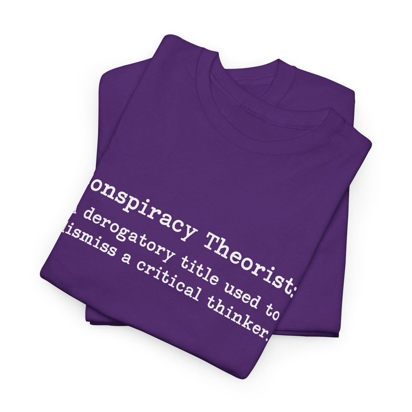 Conspiracy Theorist Critical Thinker T-Shirt