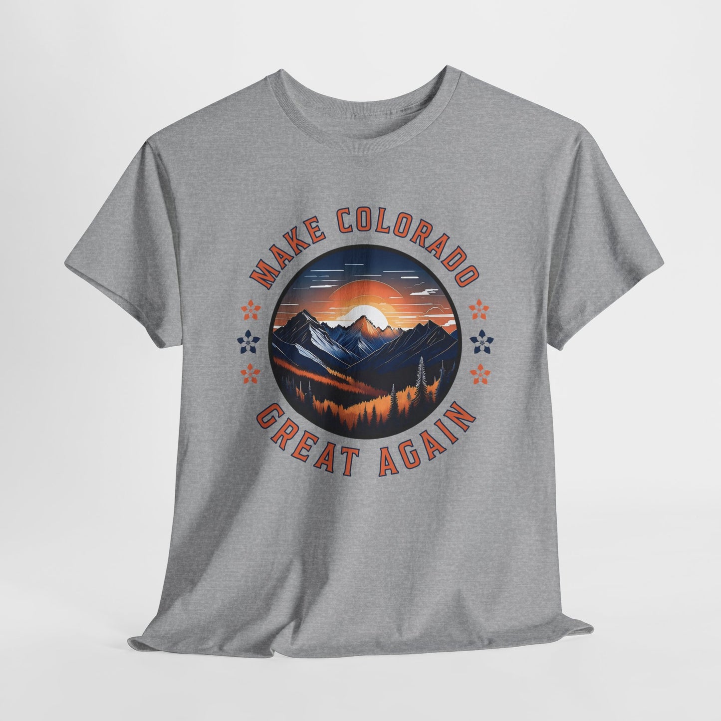 Make Colorado Great Again T-Shirt - Fierce Statement Tee
