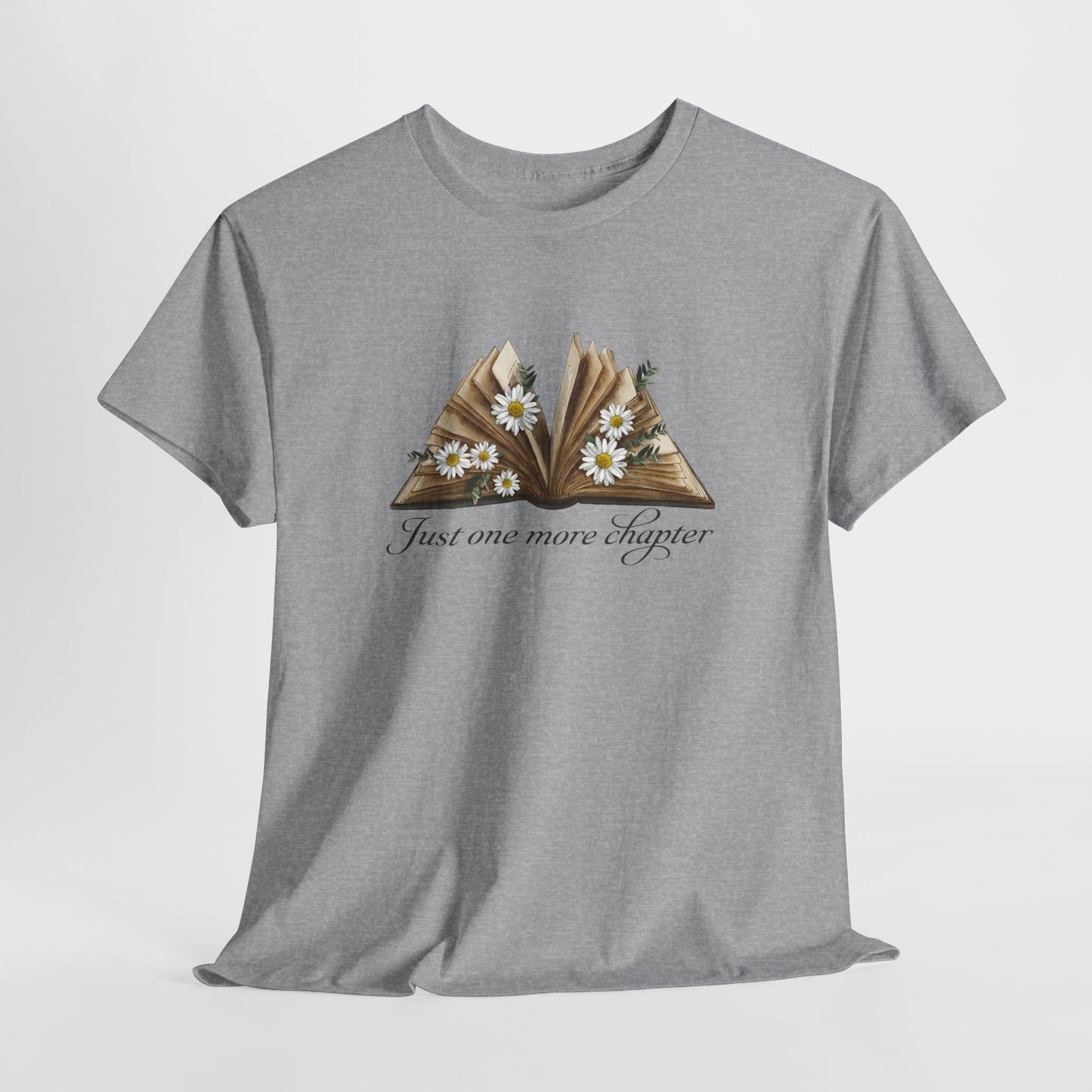 Just One More Chapter T-Shirt