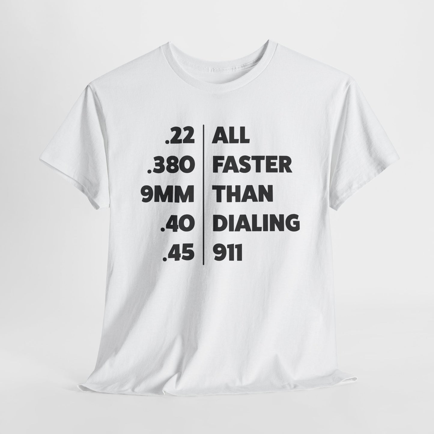 Faster Than Dialing 911 T-Shirt - Caliber Speed Design