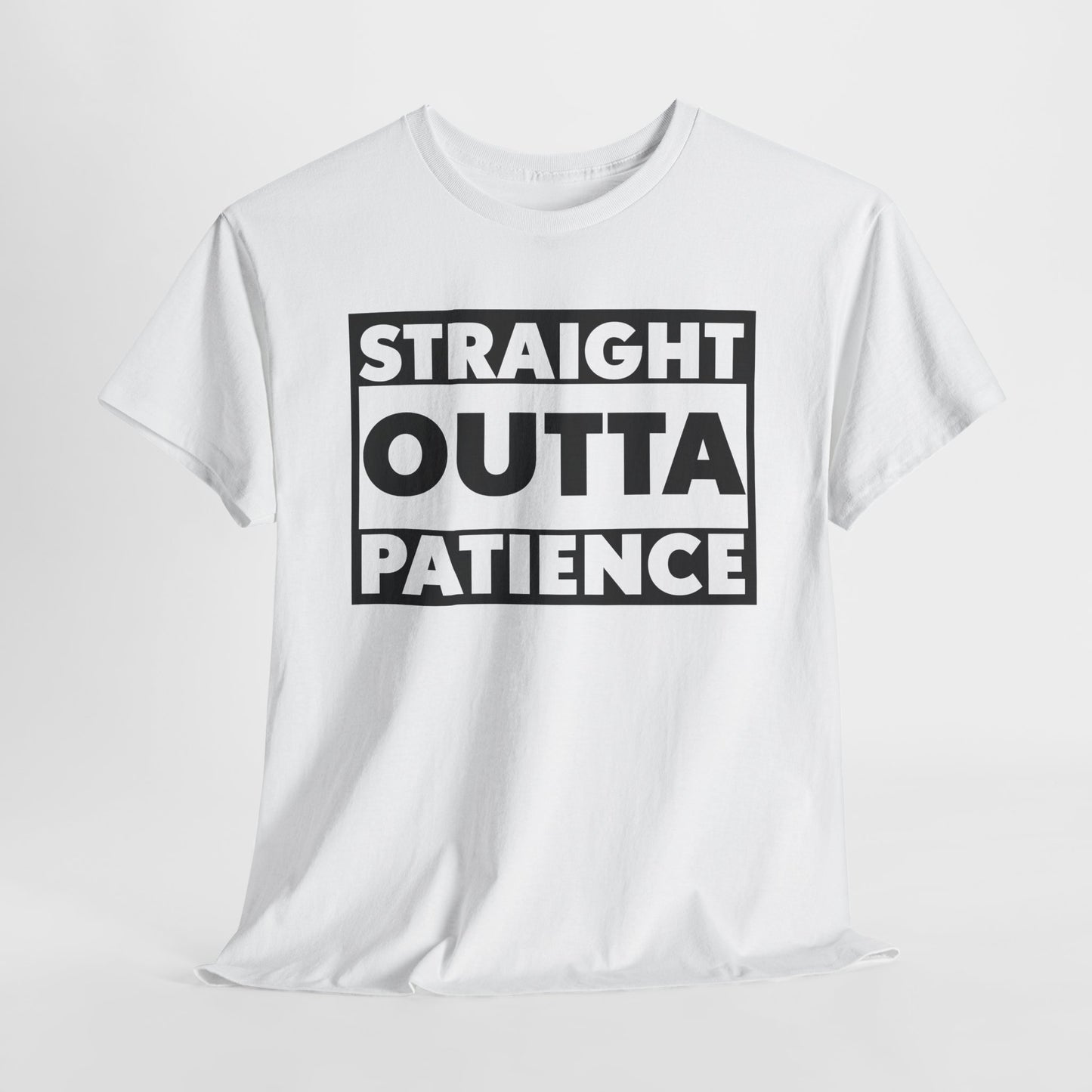 Straight Outta Patience Tee