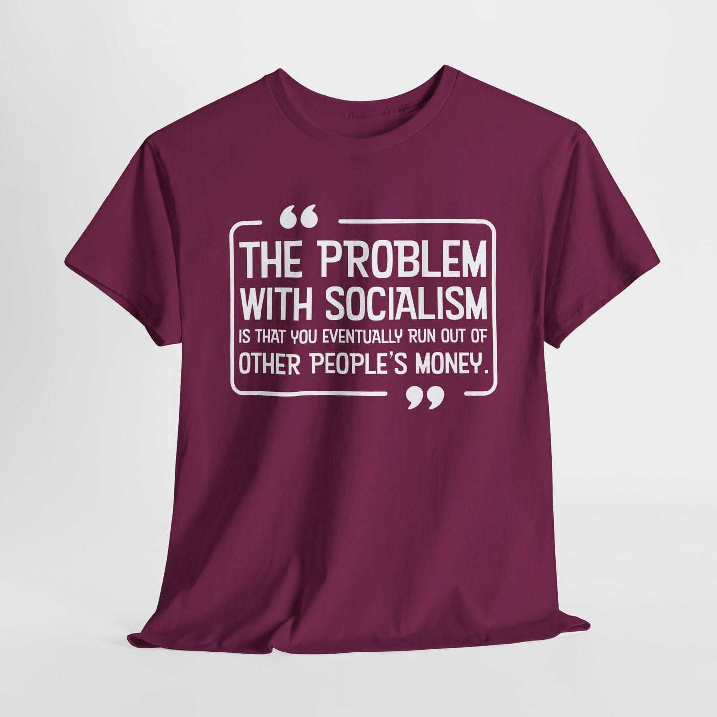 Socialism Critique T-Shirt - Margaret Thatcher Quote Tee