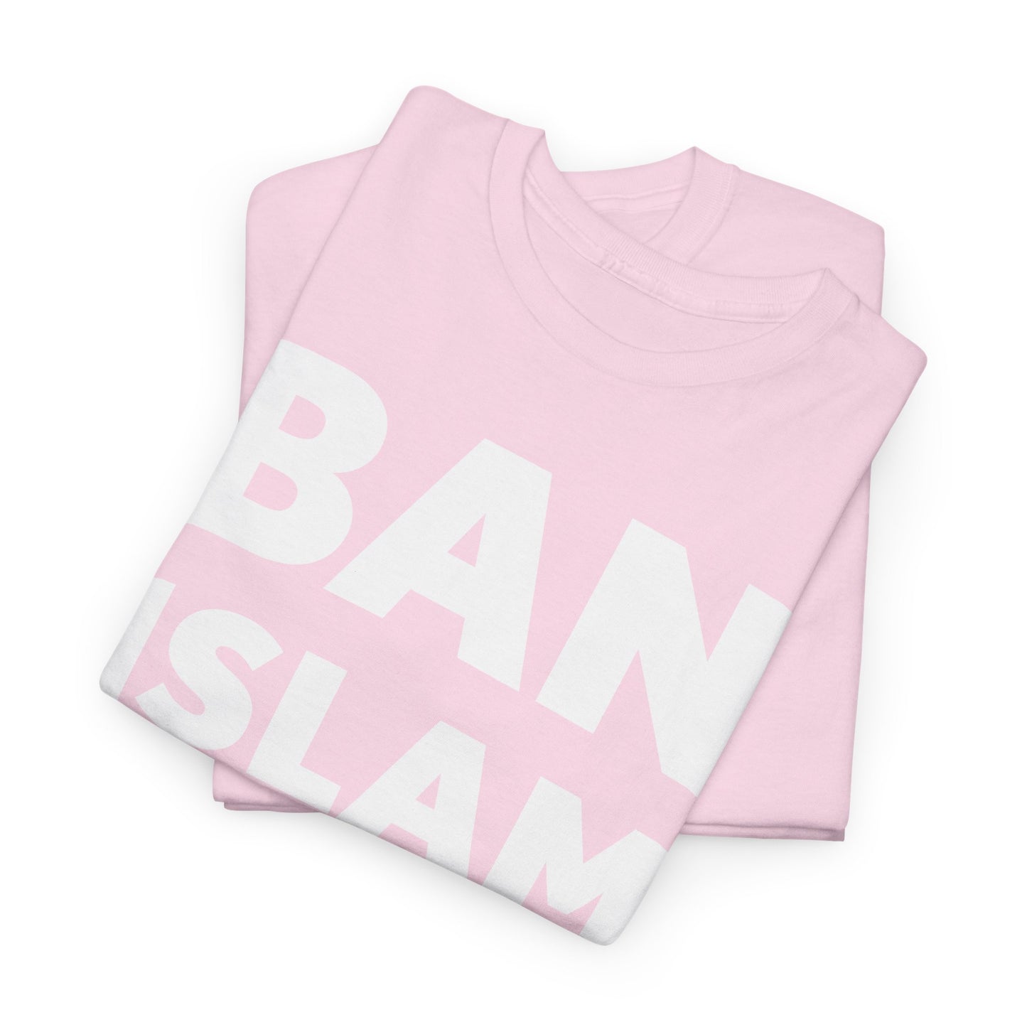 Ban Islam T-Shirt - Controversial Statement Design