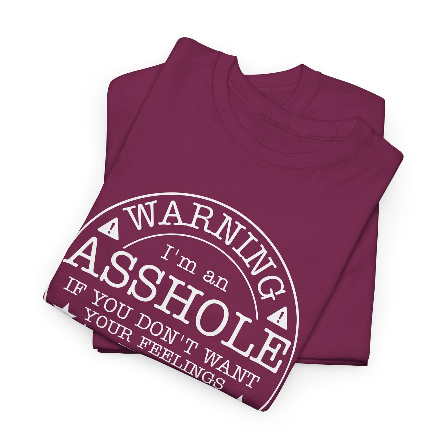 Warning I'm An Asshole Tee