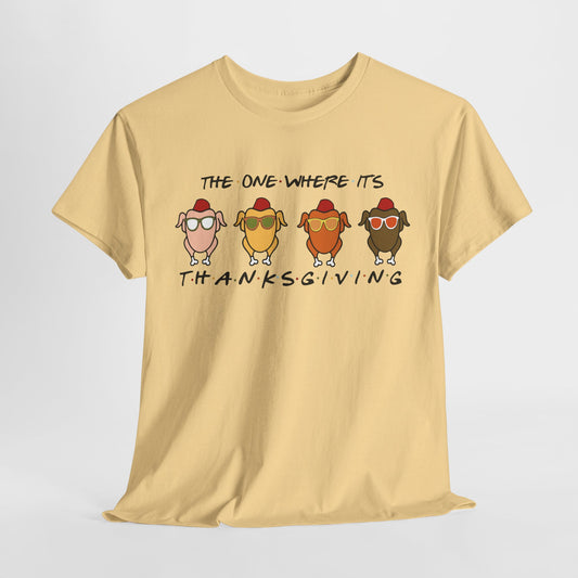 The One Where It's Thanksgiving T-Shirt - Friends Turkey Design