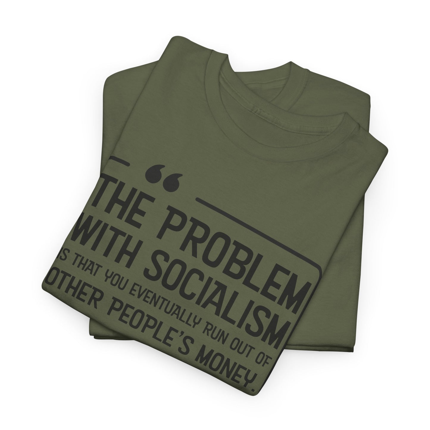 Socialism Critique T-Shirt - Margaret Thatcher Quote Tee