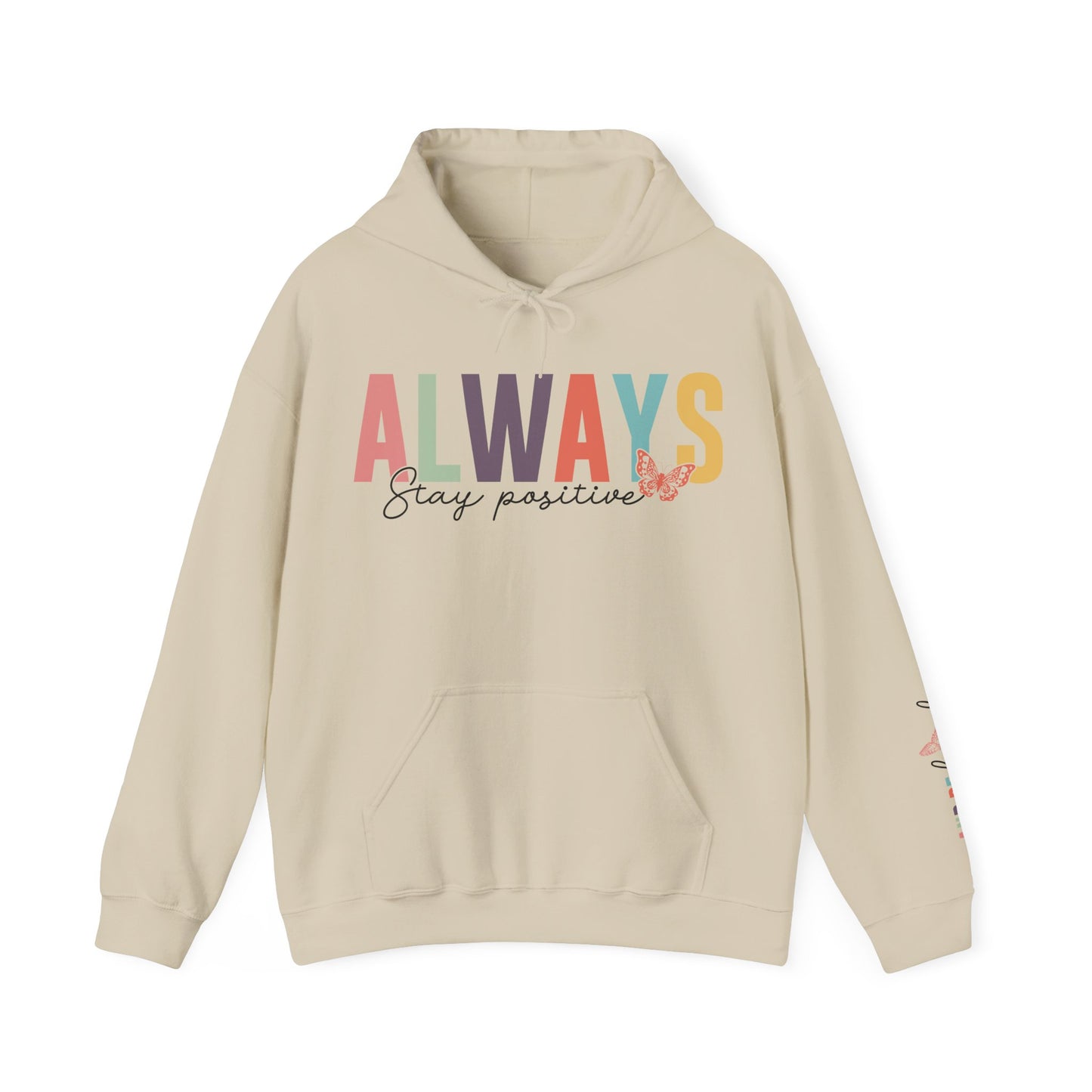 Always Stay Positive And Be Kind Hoodie