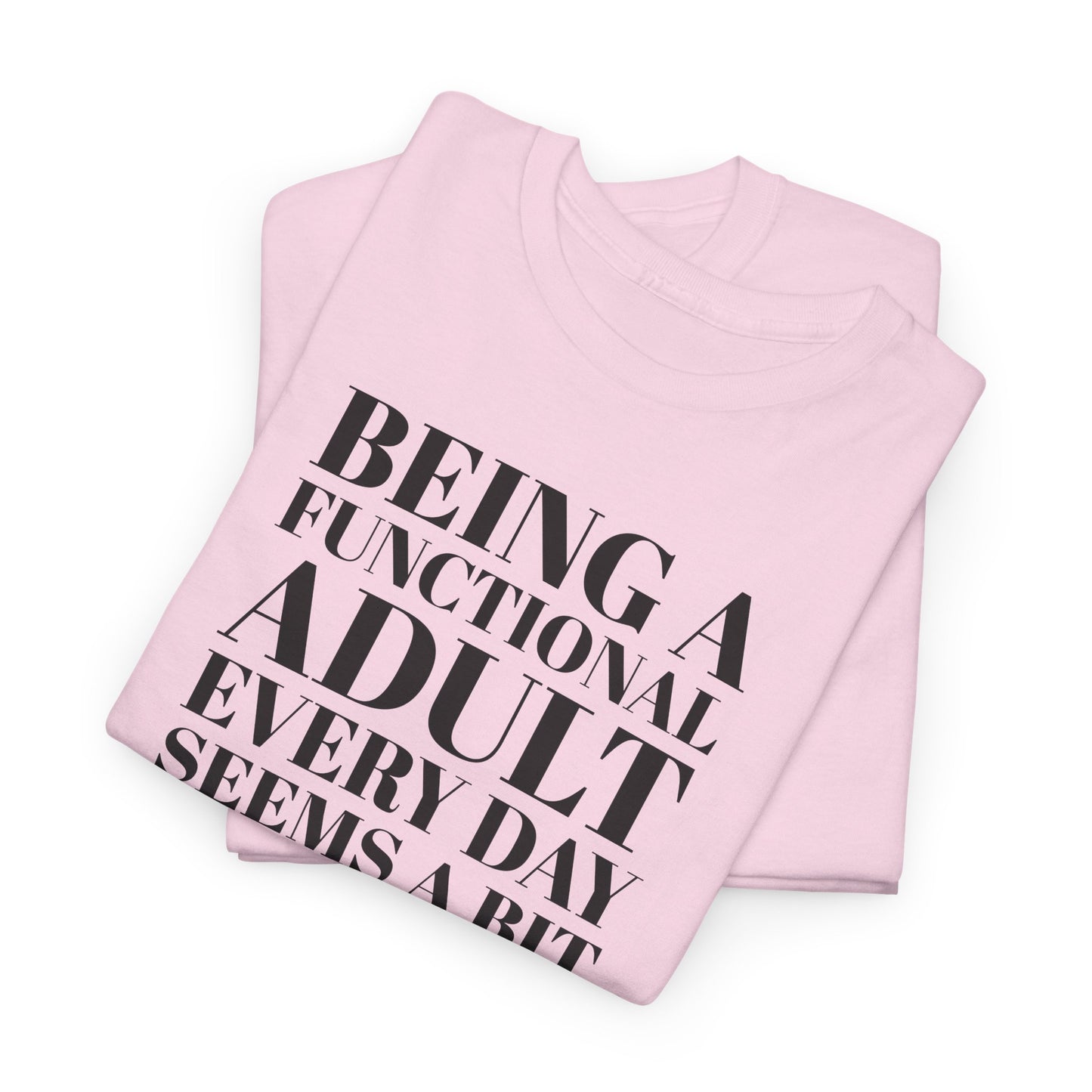 Functional Adult Excess T-Shirt - Humor Tee