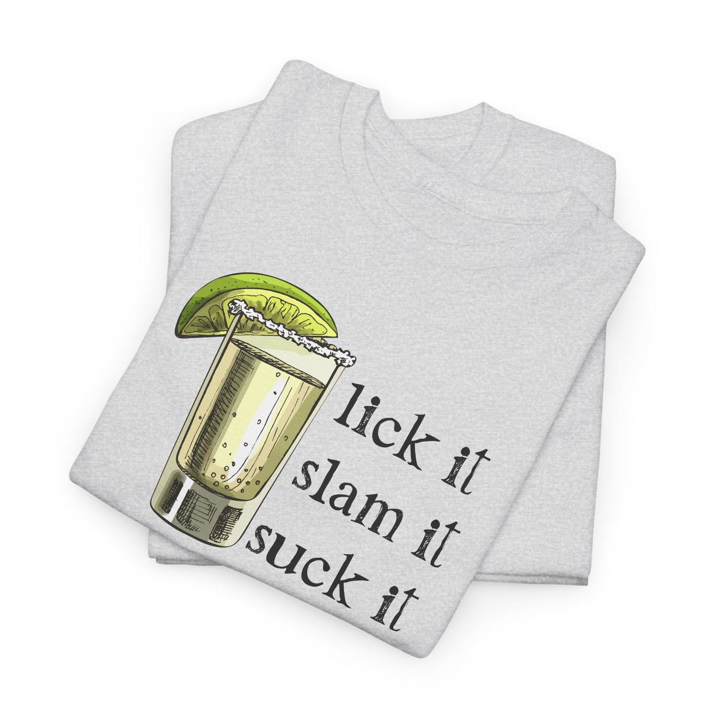 Lick It Slam It Tequila Shot Tee
