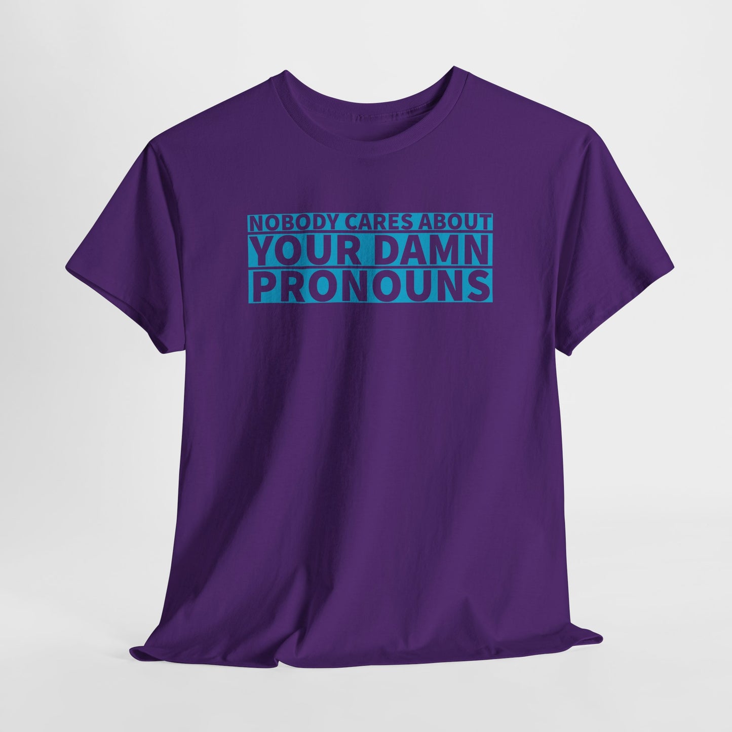 Nobody Cares Pronouns T-Shirt - Bold Statement Tee