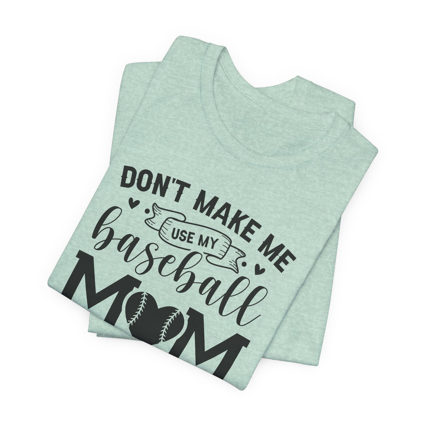 Baseball Mom Voice Funny T-Shirt