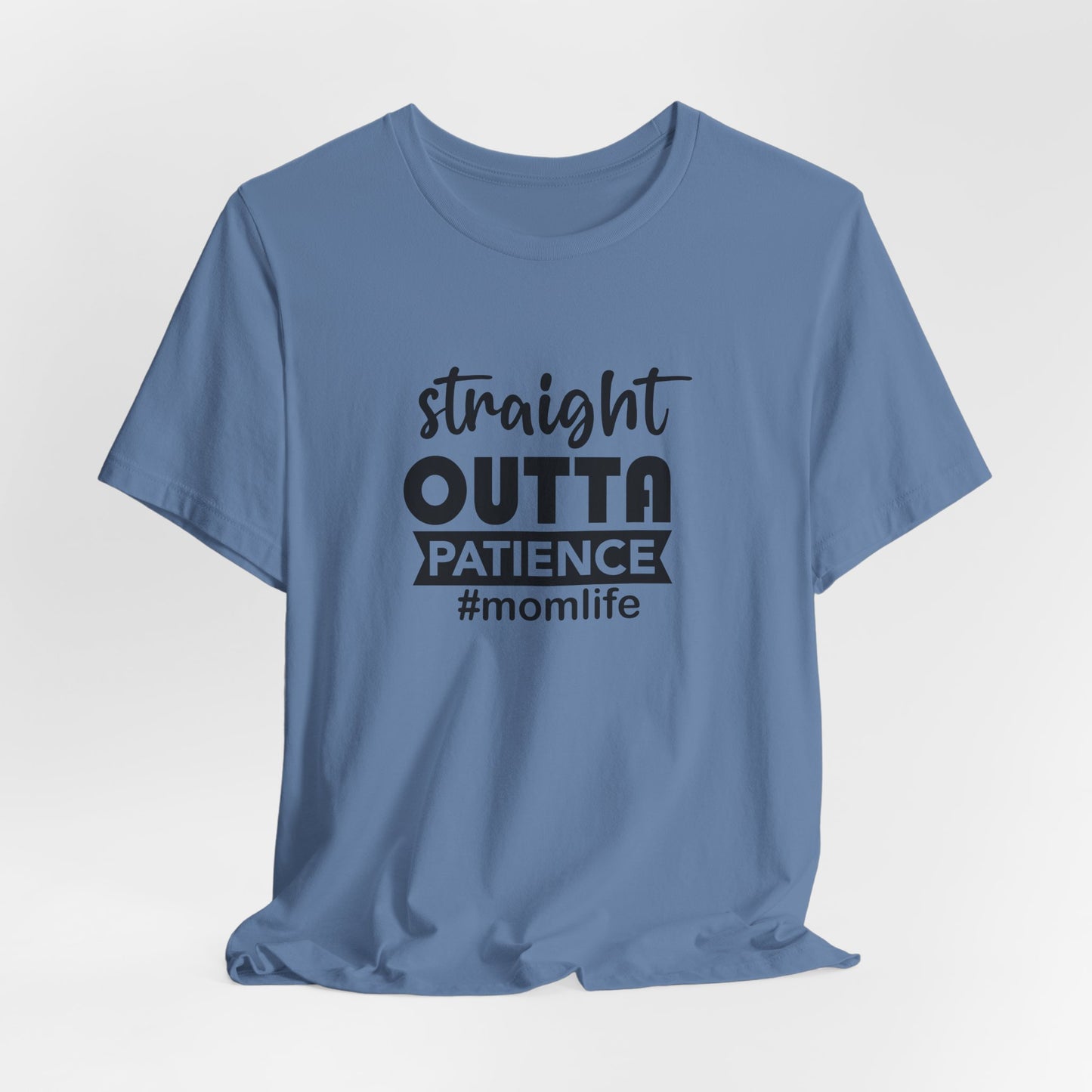 Straight Outta Patience Tee - Funny Mom Gear