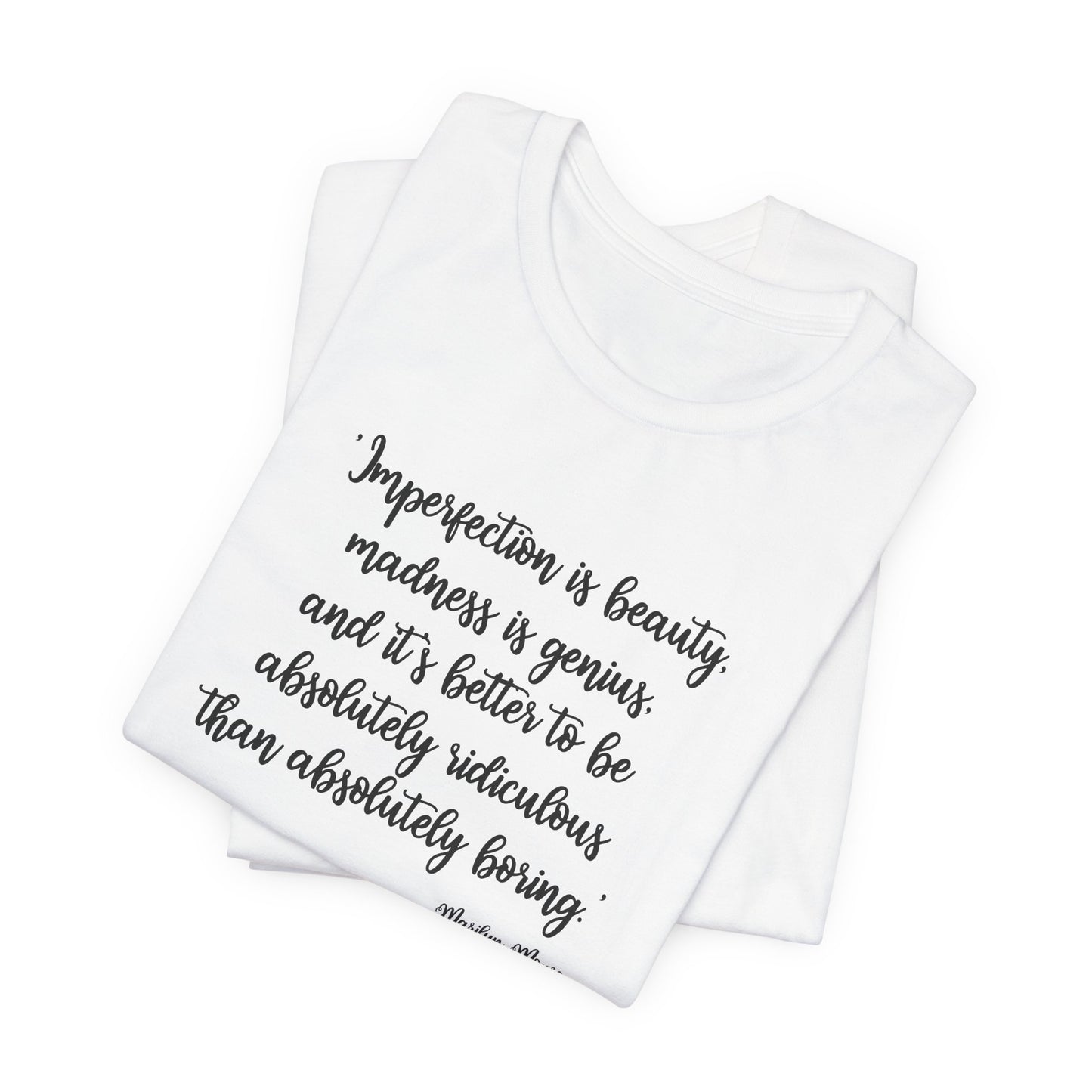 Imperfection Is Beauty T-Shirt - Marilyn Monroe Quote