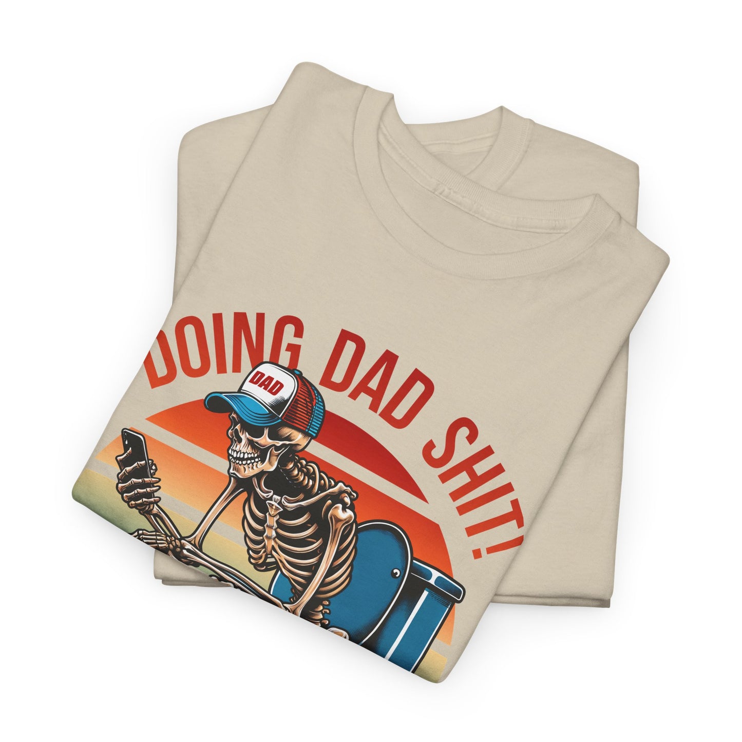 Skeleton On Toilet Tee - Doing Dad Shit!